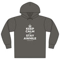 KEEP CALM AND STAY AWHILE Organic Hoodie Tee
