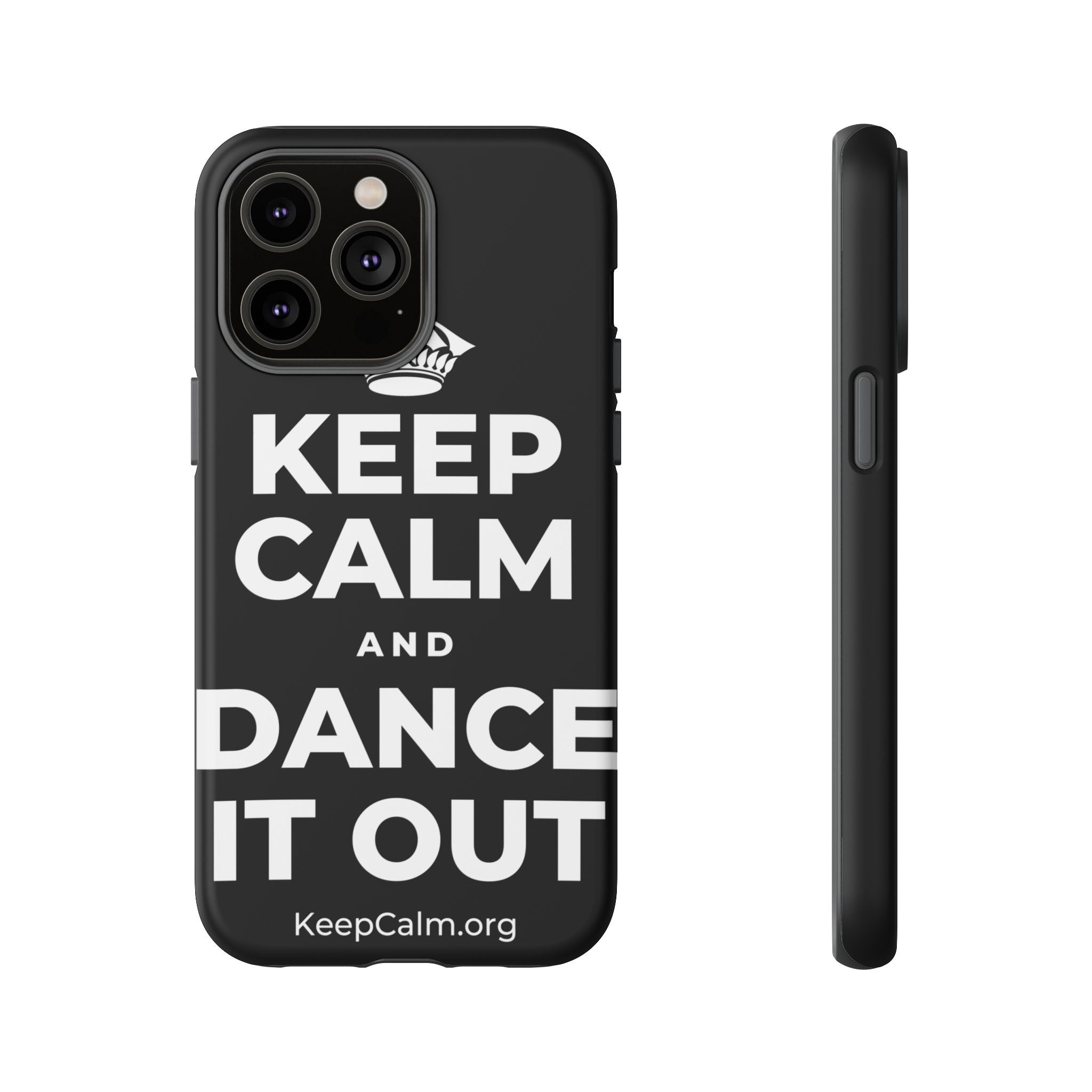 KEEP CALM AND DANCE IT OUT Phone Case