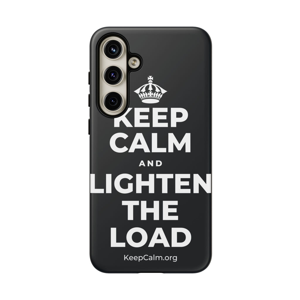 KEEP CALM AND LIGHTEN THE LOAD Phone Case (Dark)