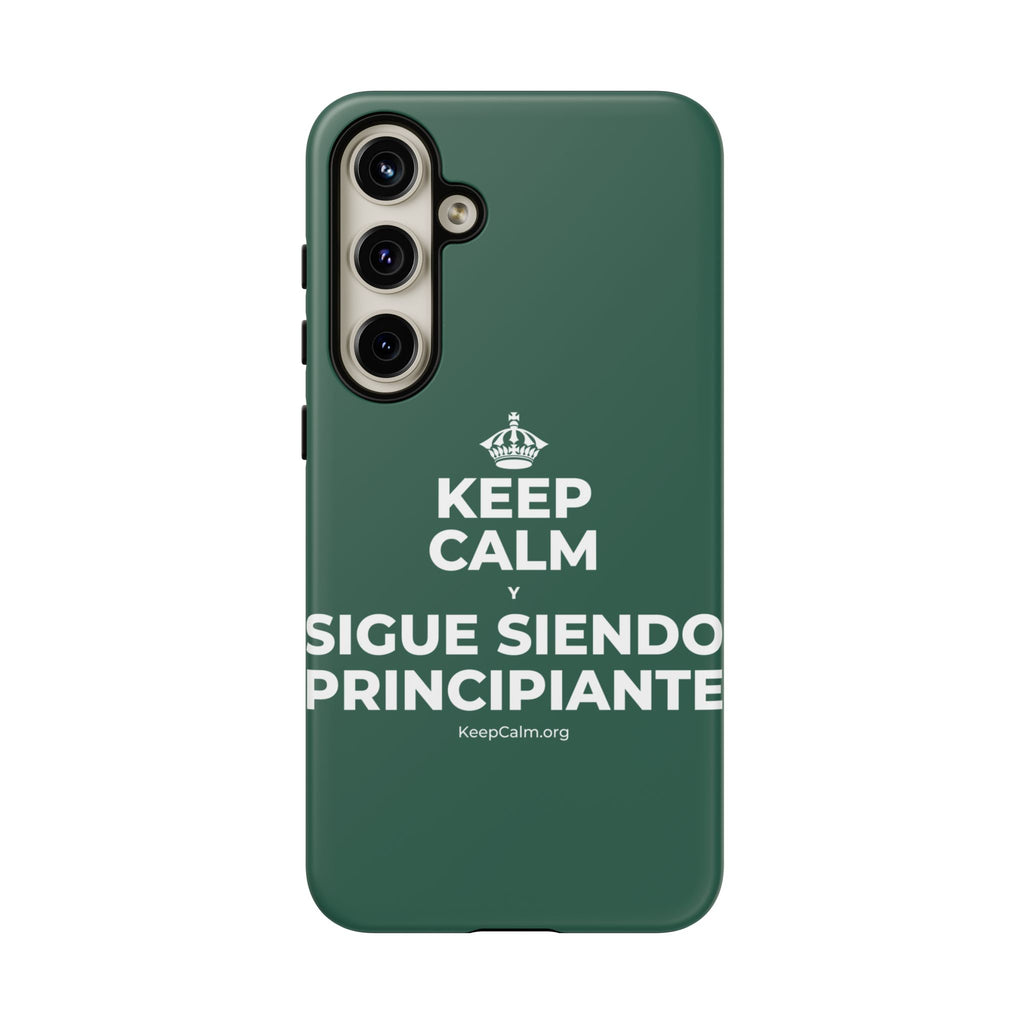KEEP CALM Y SIGUE SIENDO PRINCIPIANTE Phone Case