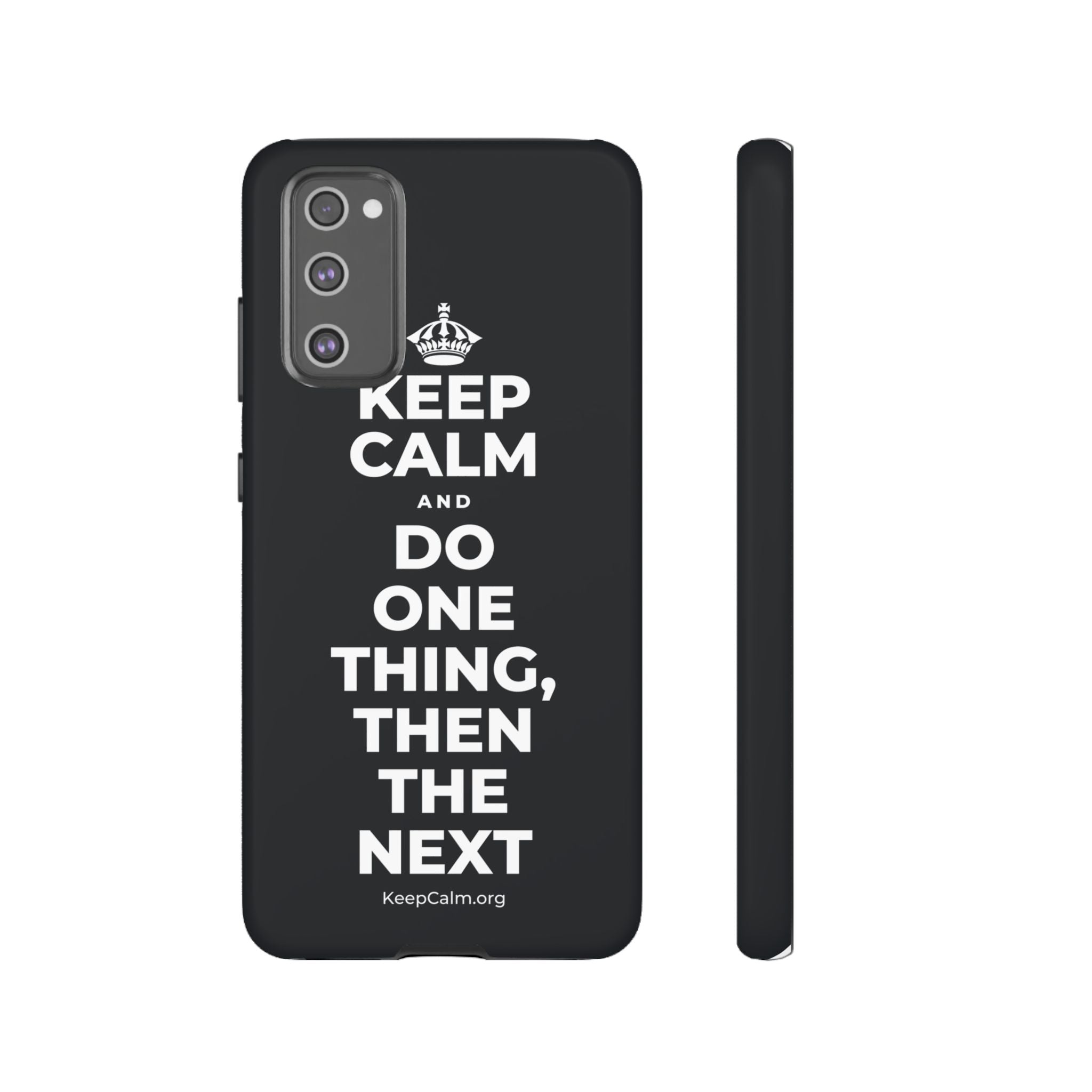 KEEP CALM AND DO ONE THING, THEN THE NEXT Phone Case (Dark)