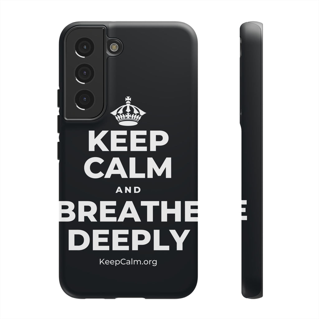 KEEP CALM AND BREATHE DEEPLY Phone Case (Dark)
