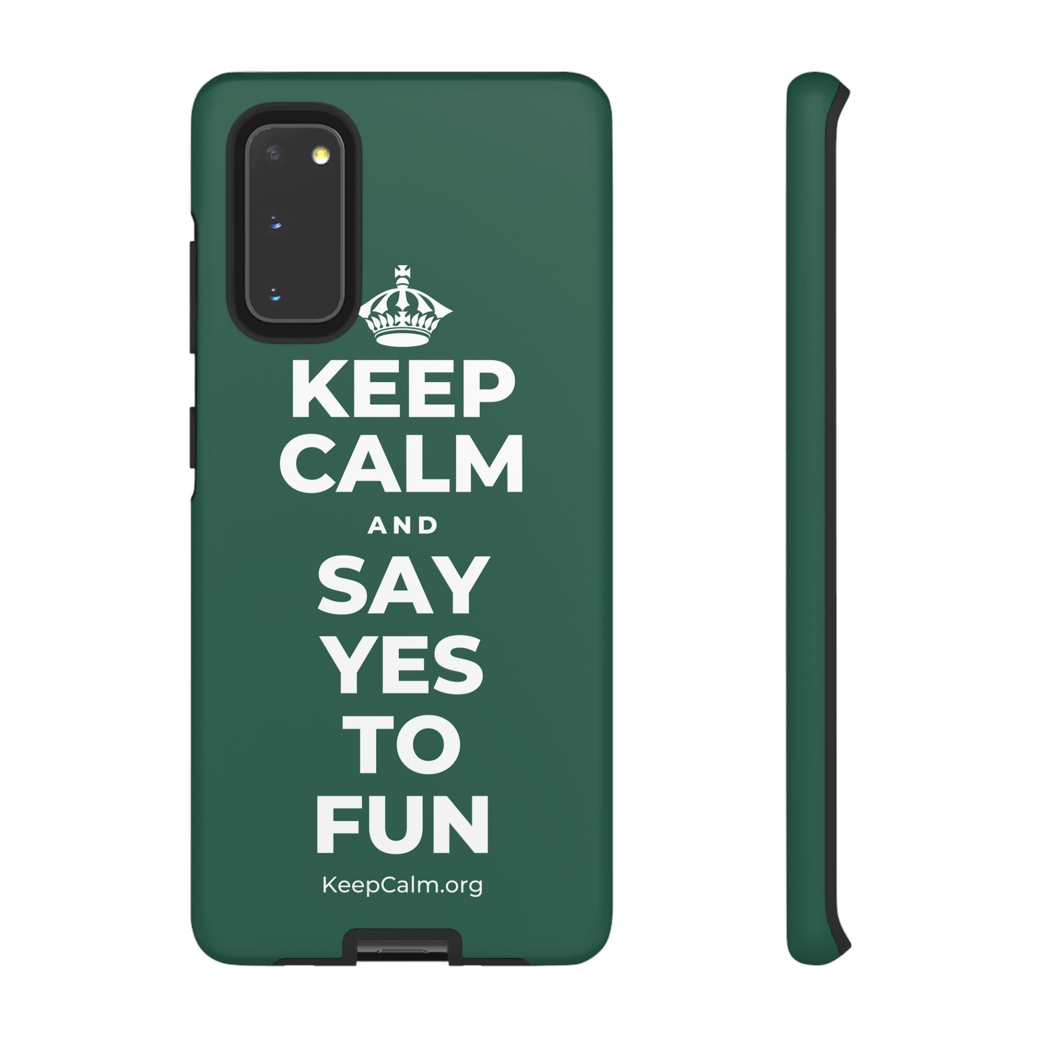 KEEP CALM AND SAY YES TO FUN Phone Case