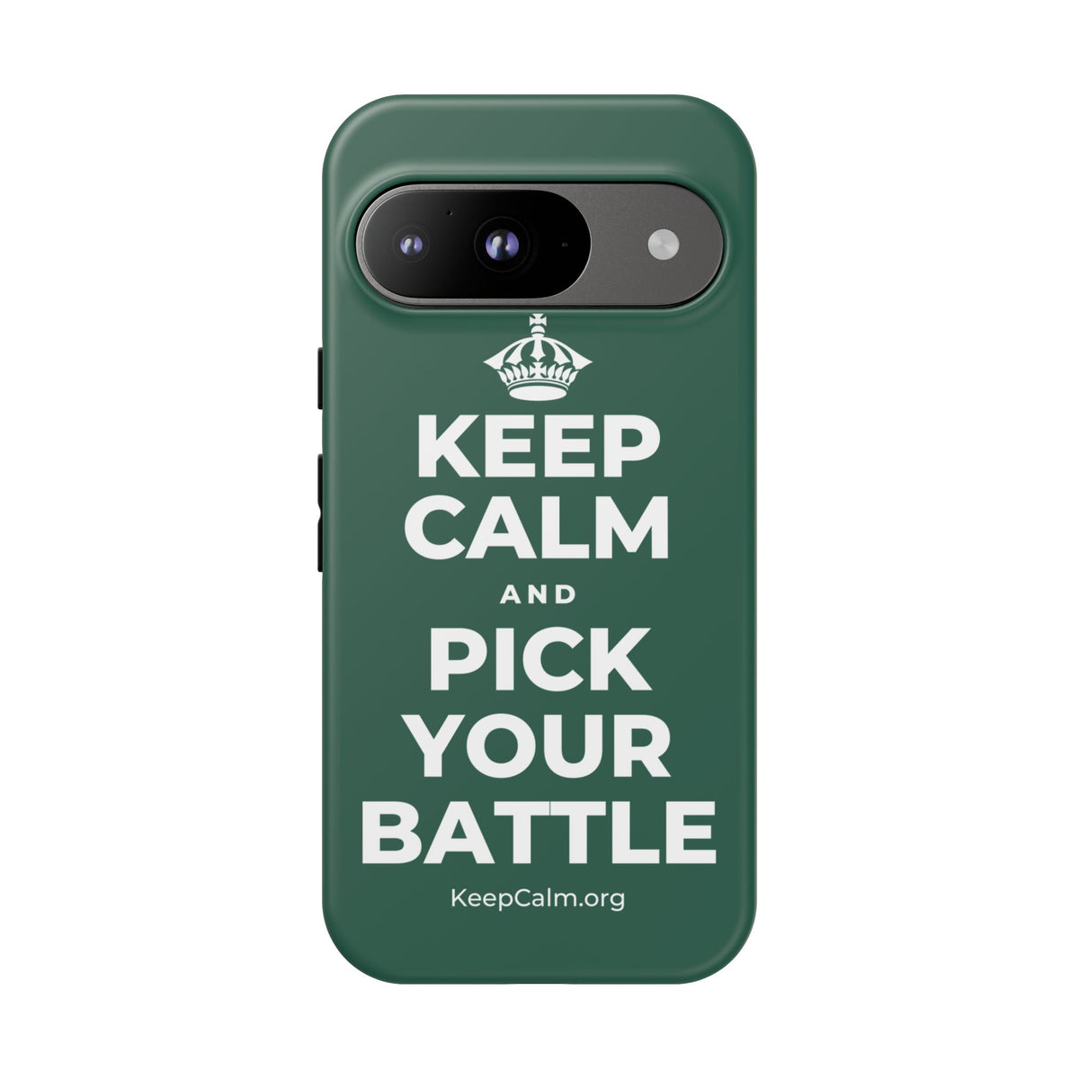 KEEP CALM AND PICK YOUR BATTLE Phone Case