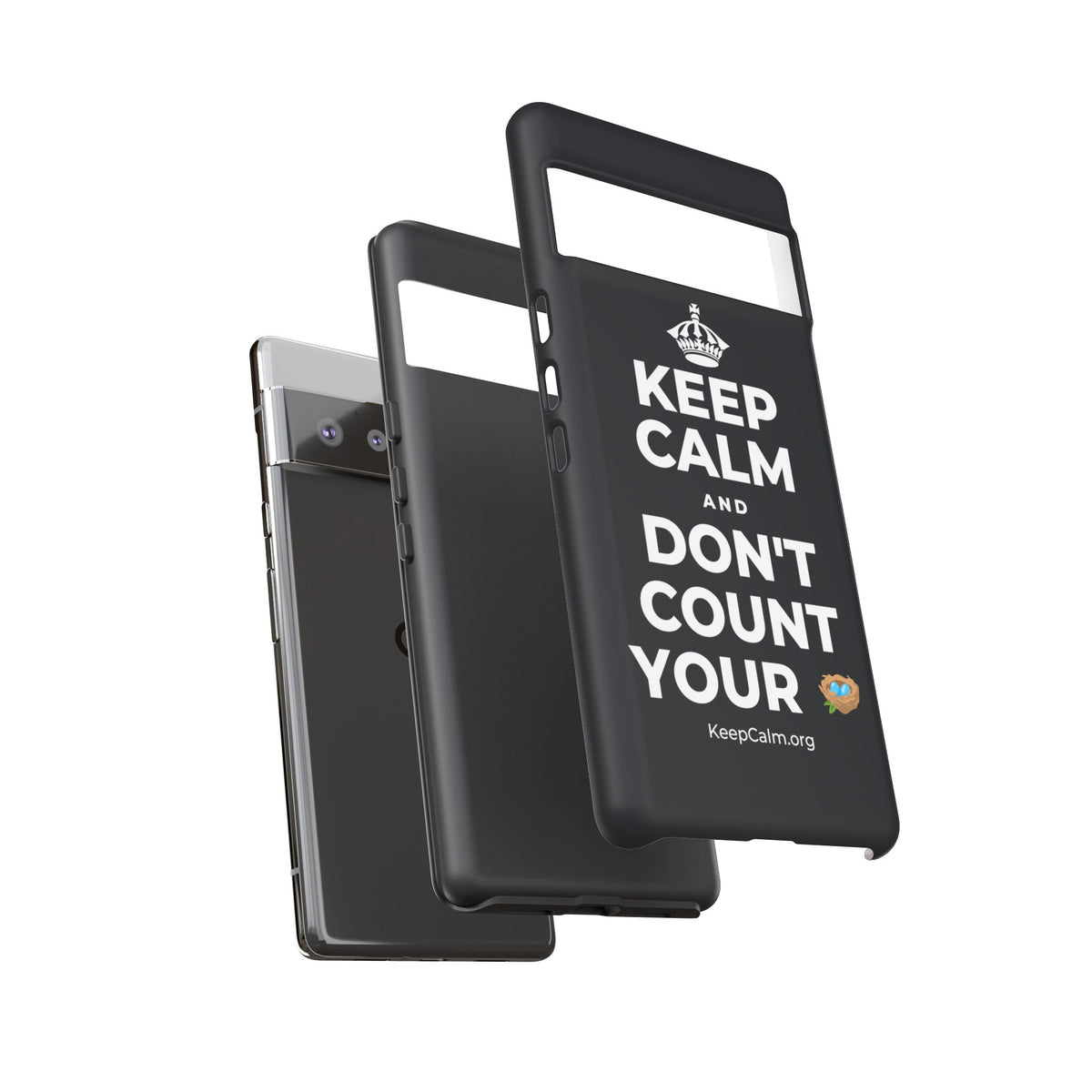 KEEP CALM AND DON'T COUNT YOUR 🪺 Phone Case (Dark)