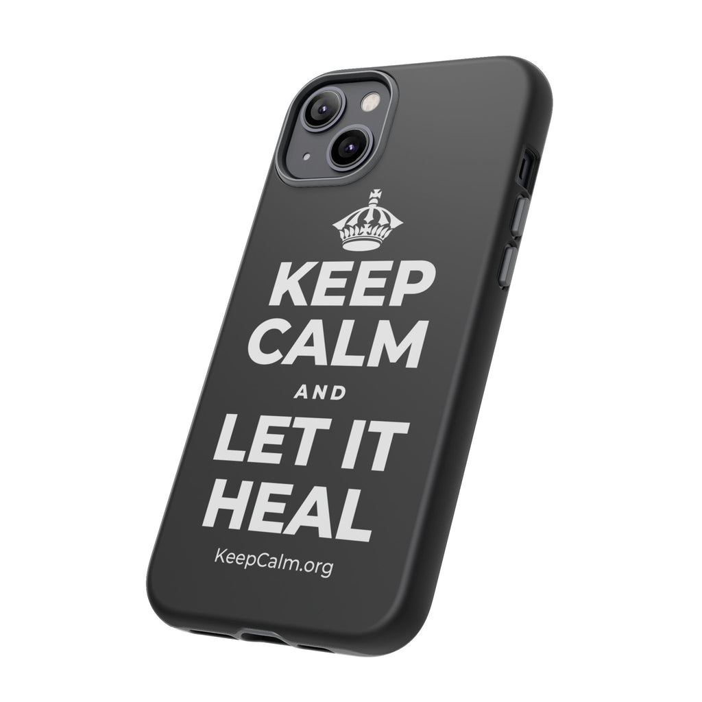 KEEP CALM AND LET IT HEAL Phone Case