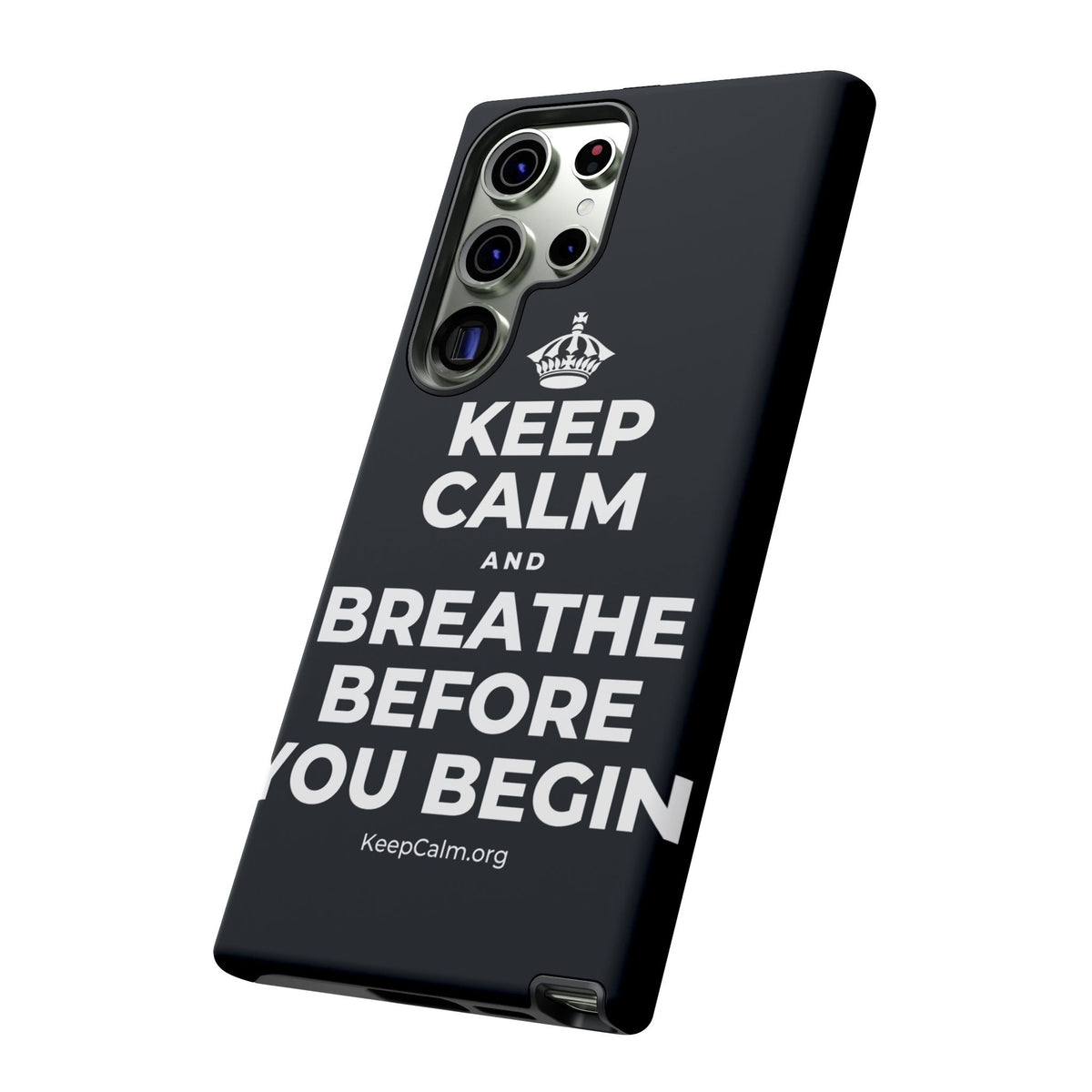 KEEP CALM AND BREATHE BEFORE YOU BEGIN Phone Case (Dark)