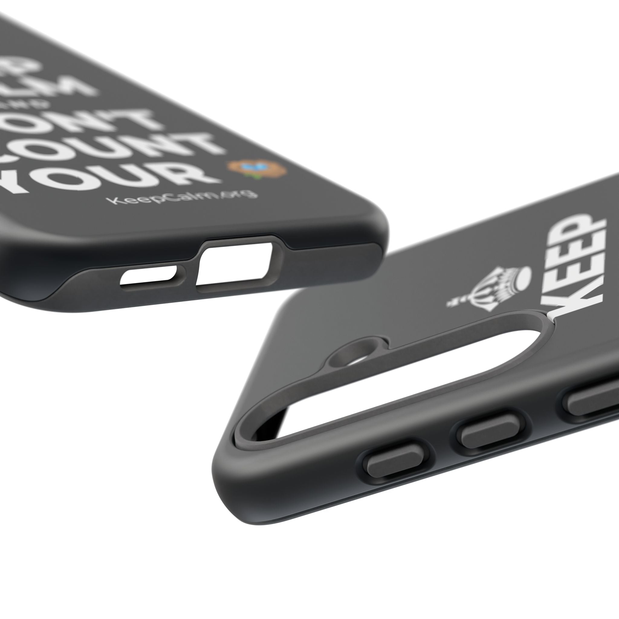 KEEP CALM AND DON'T COUNT YOUR 🪺 Phone Case (Dark)