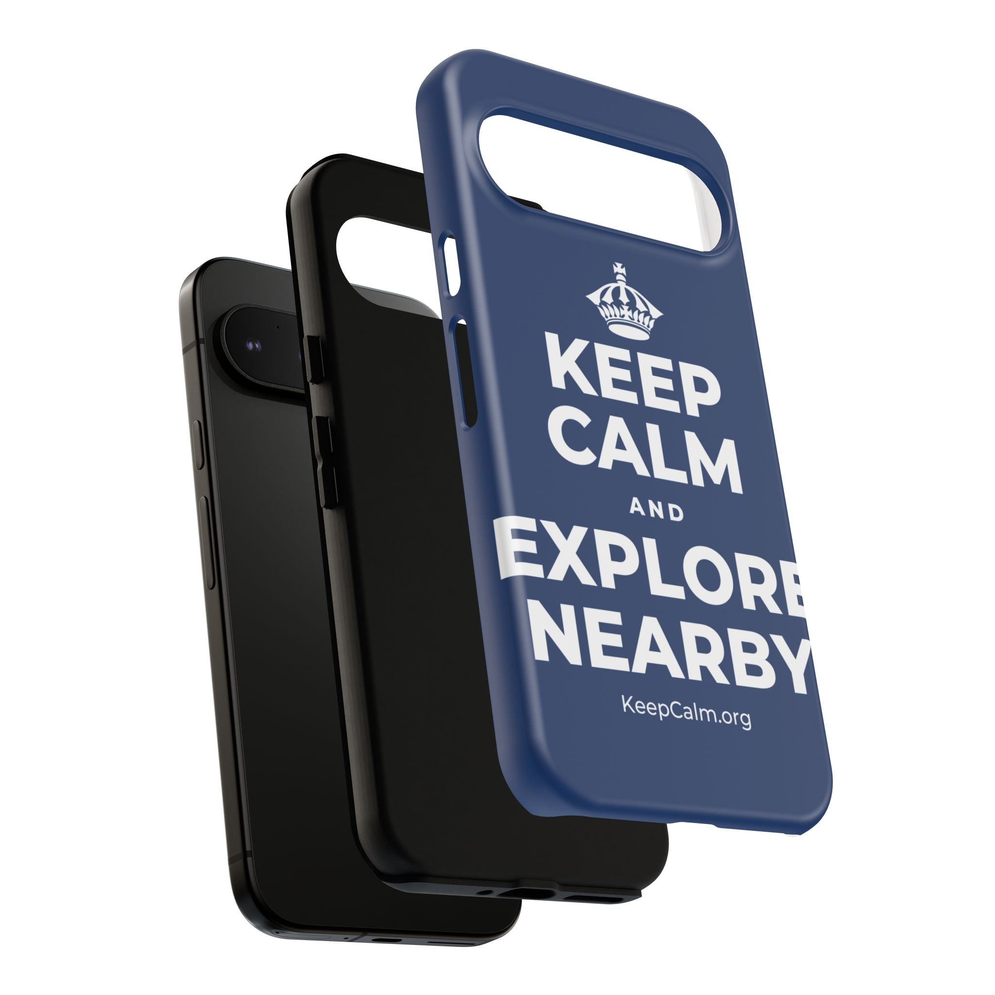KEEP CALM AND EXPLORE NEARBY Phone Case