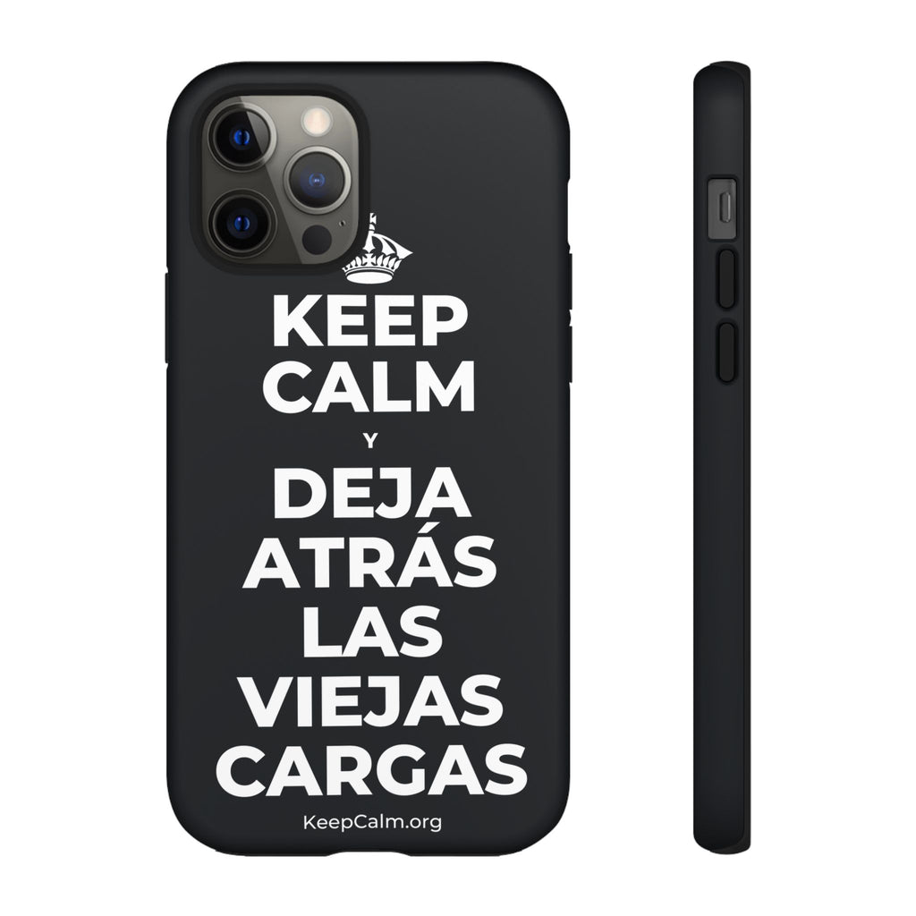 KEEP CALM Y DEJA ATRÁS LAS VIEJAS CARGAS Phone Case (Dark)