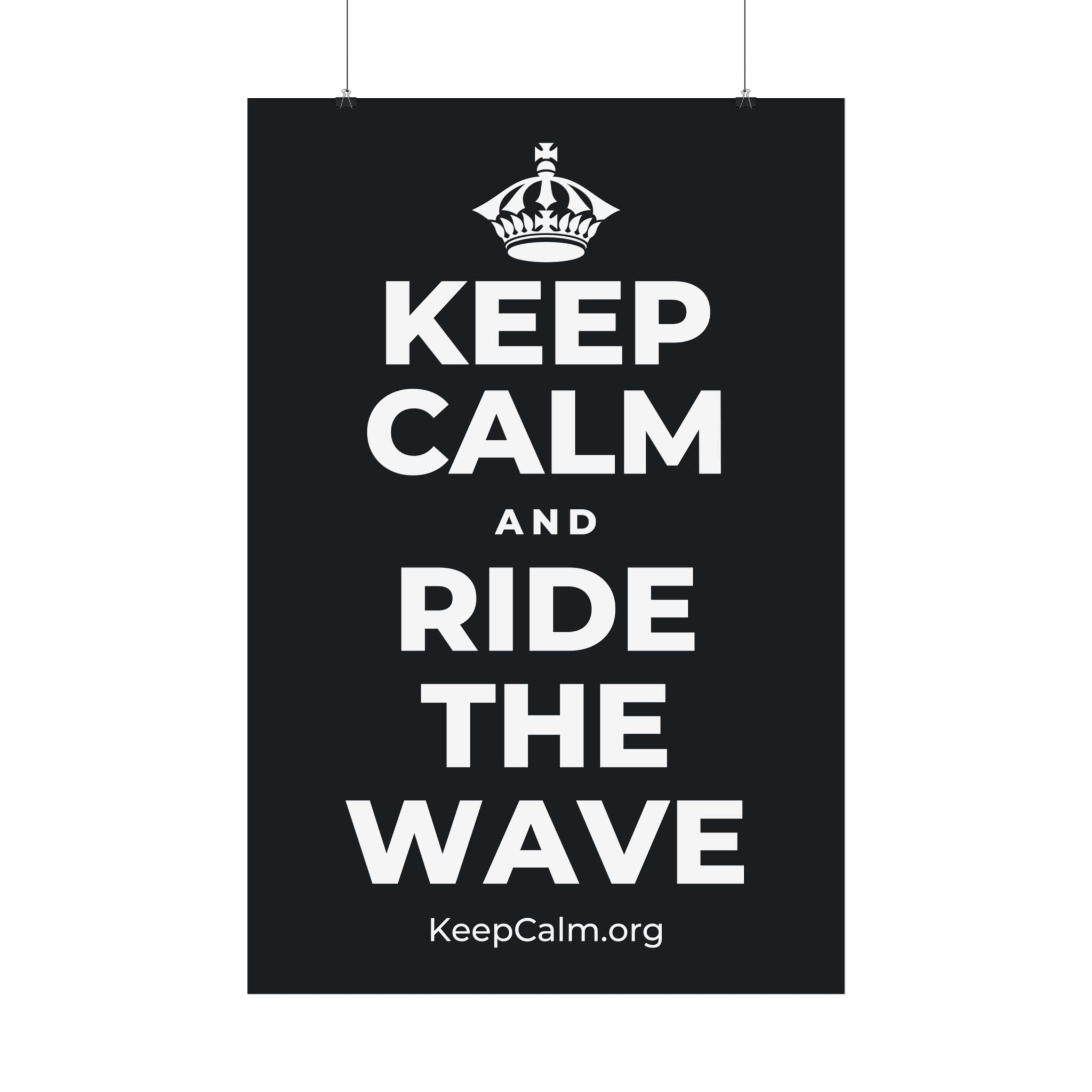 KEEP CALM AND RIDE THE WAVE Satin Poster (Dark)