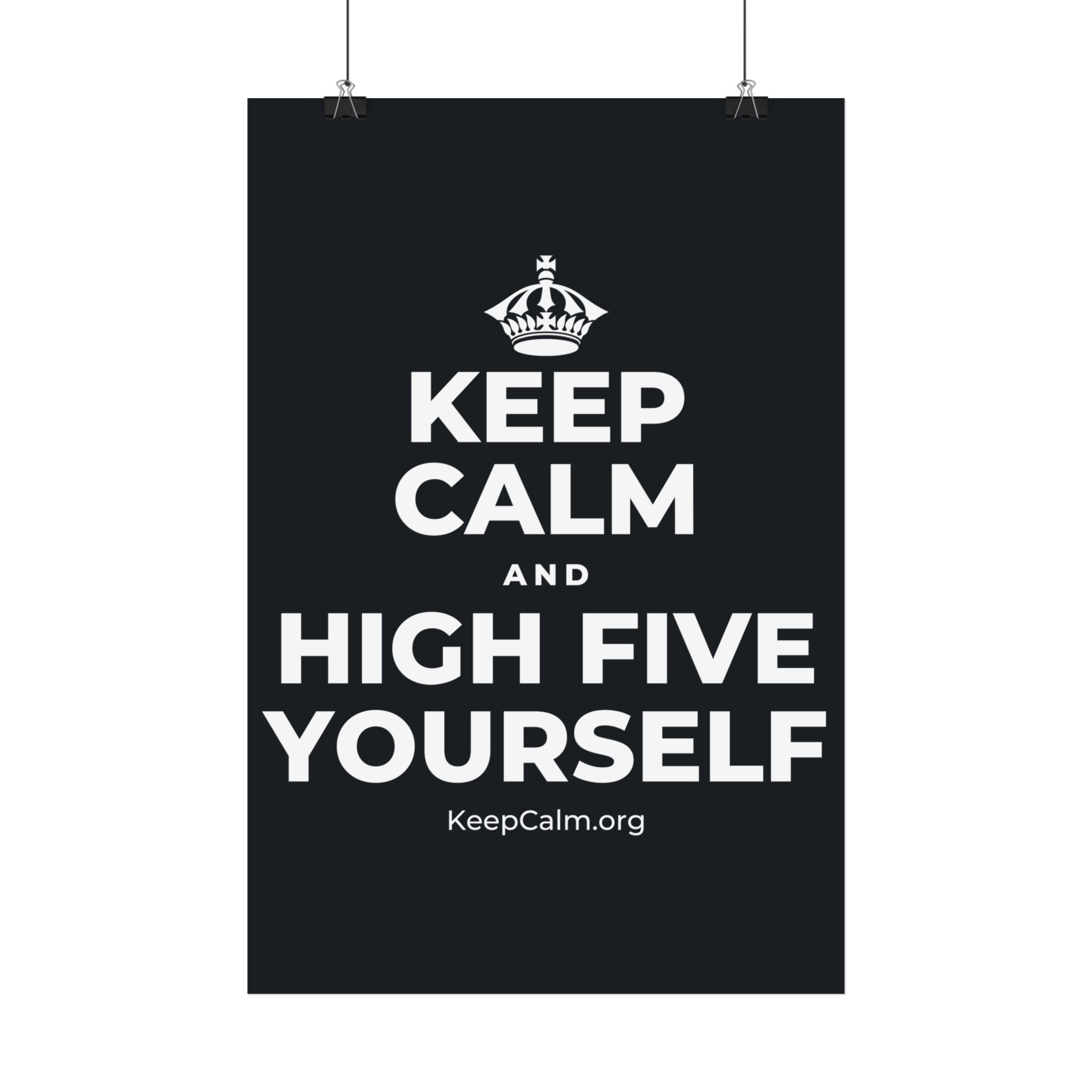 KEEP CALM AND HIGH FIVE YOURSELF Satin Poster (Dark)