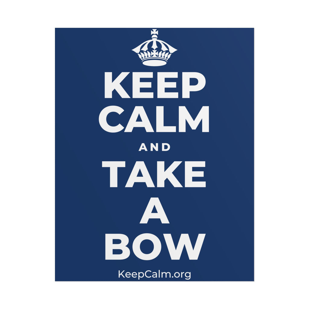 KEEP CALM AND TAKE A BOW Poster