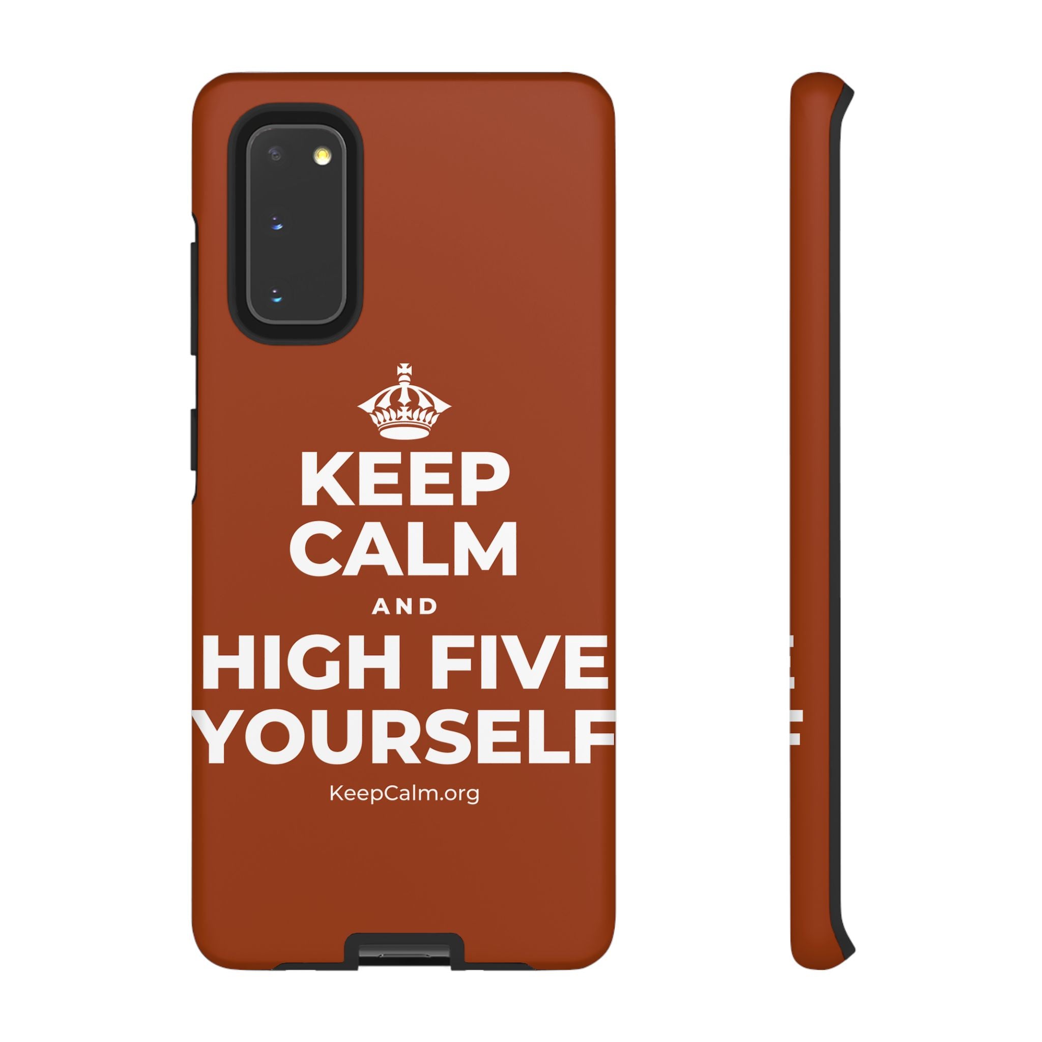KEEP CALM AND HIGH FIVE YOURSELF Phone Case