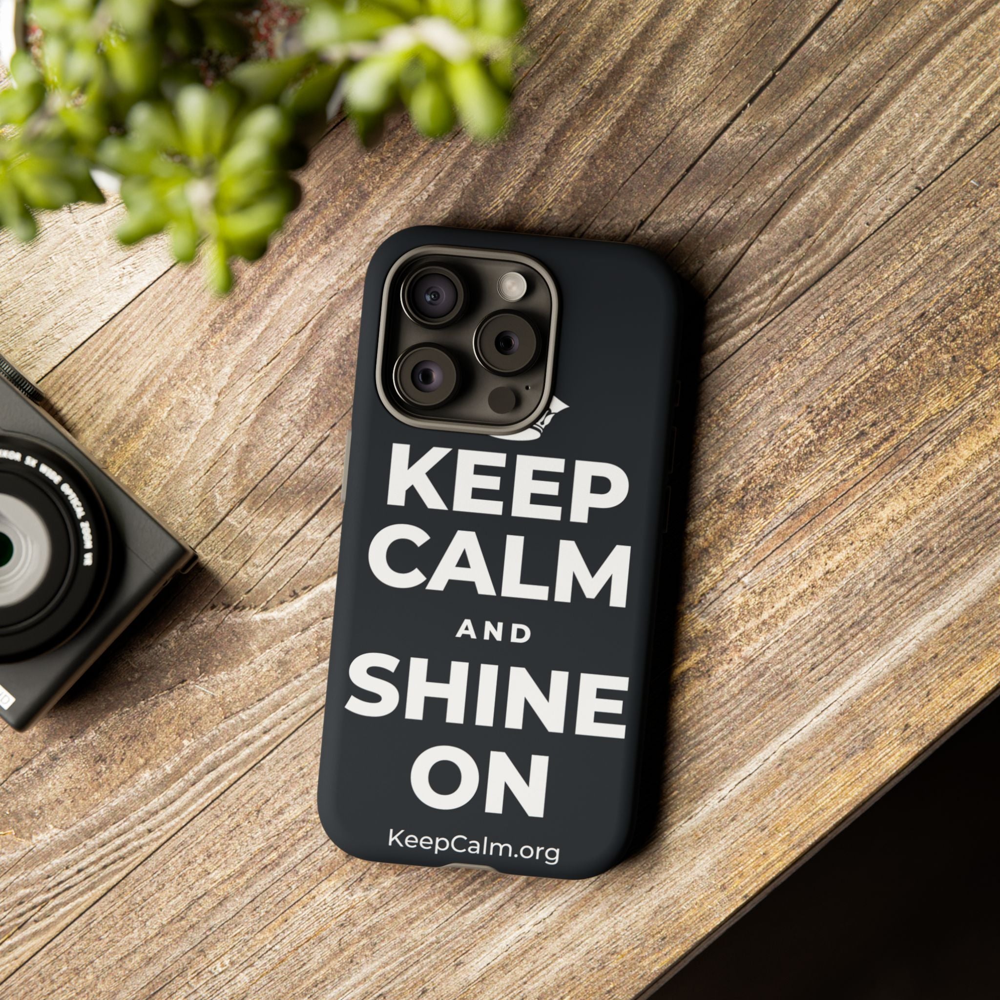 KEEP CALM AND SHINE ON Phone Case (Dark)