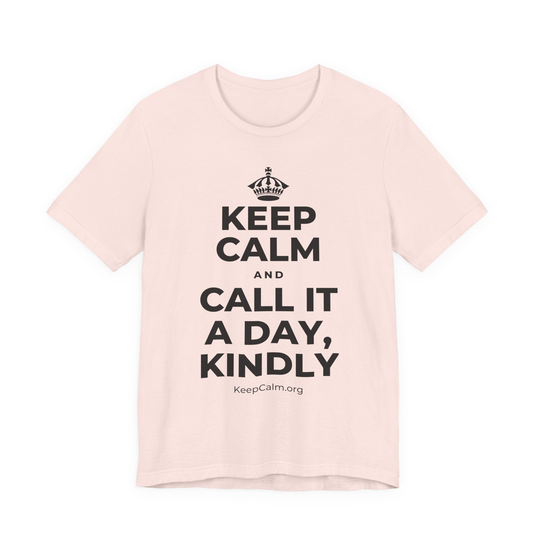 KEEP CALM AND CALL IT A DAY, KINDLY T-Shirt (Soft Cream–Heather Mauve)