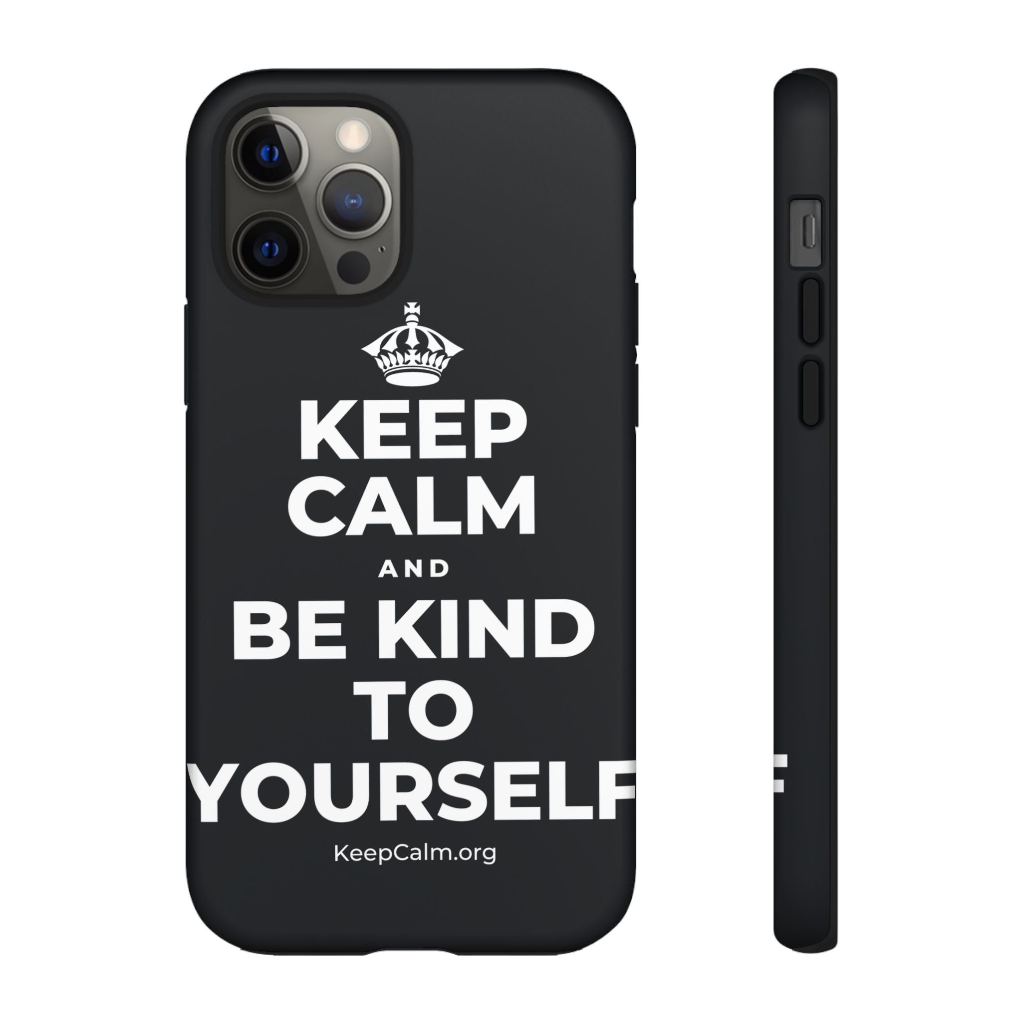 KEEP CALM AND BE KIND TO YOURSELF Phone Case (Dark)