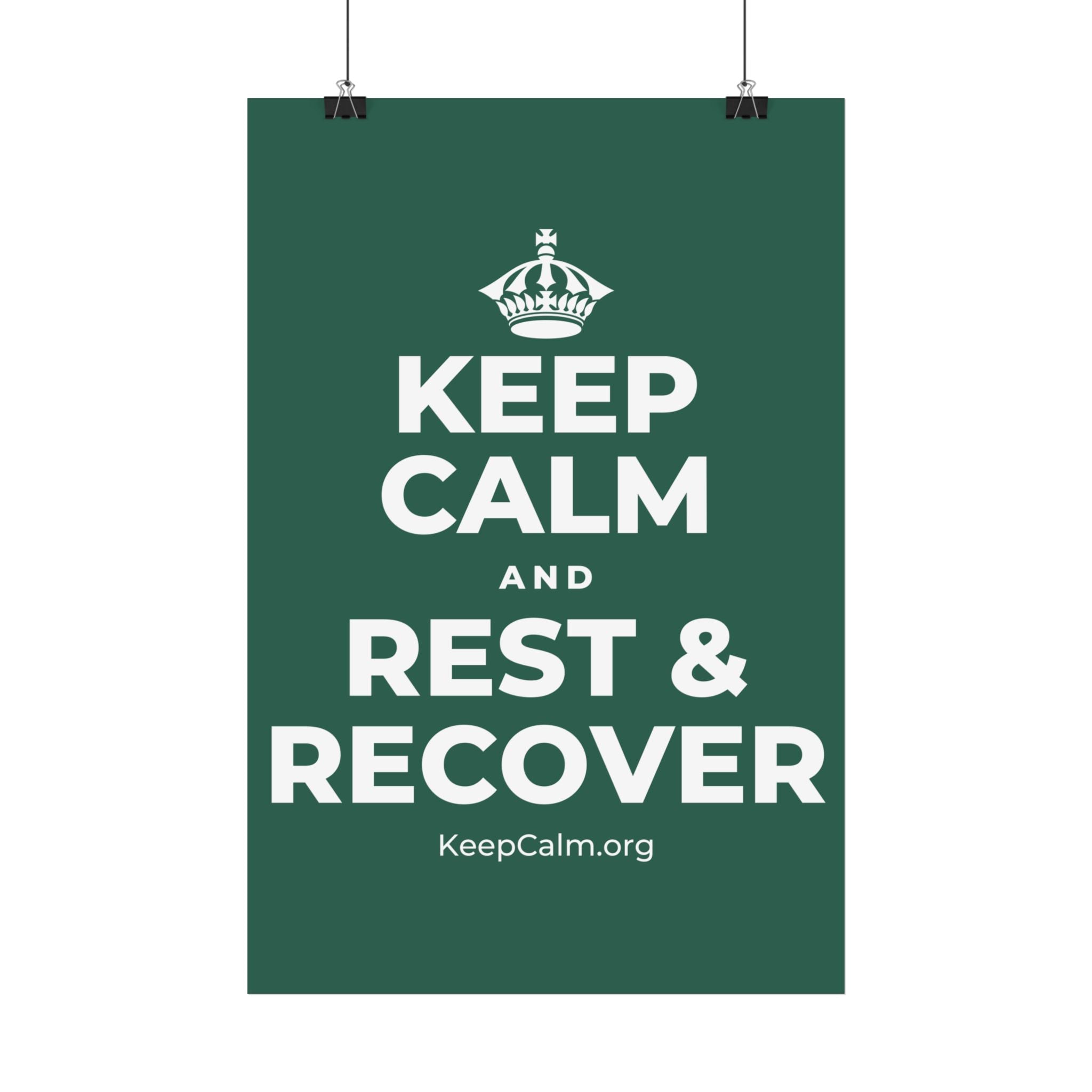 KEEP CALM AND REST & RECOVER Satin Poster
