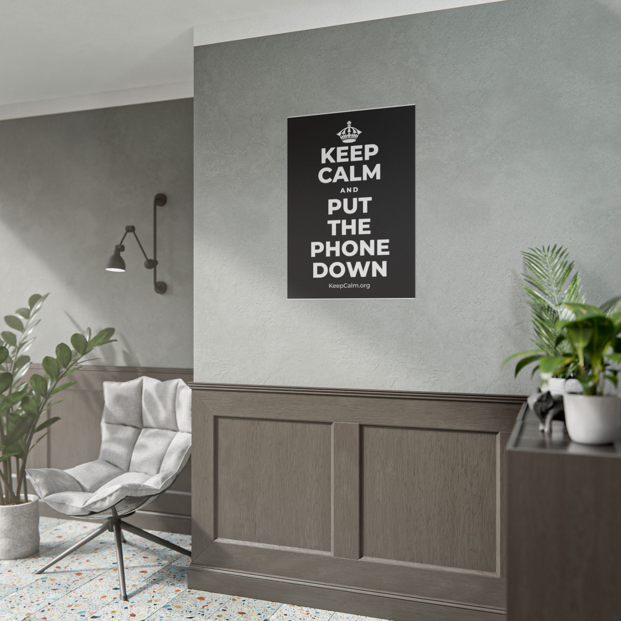 KEEP CALM AND PUT THE PHONE DOWN Poster