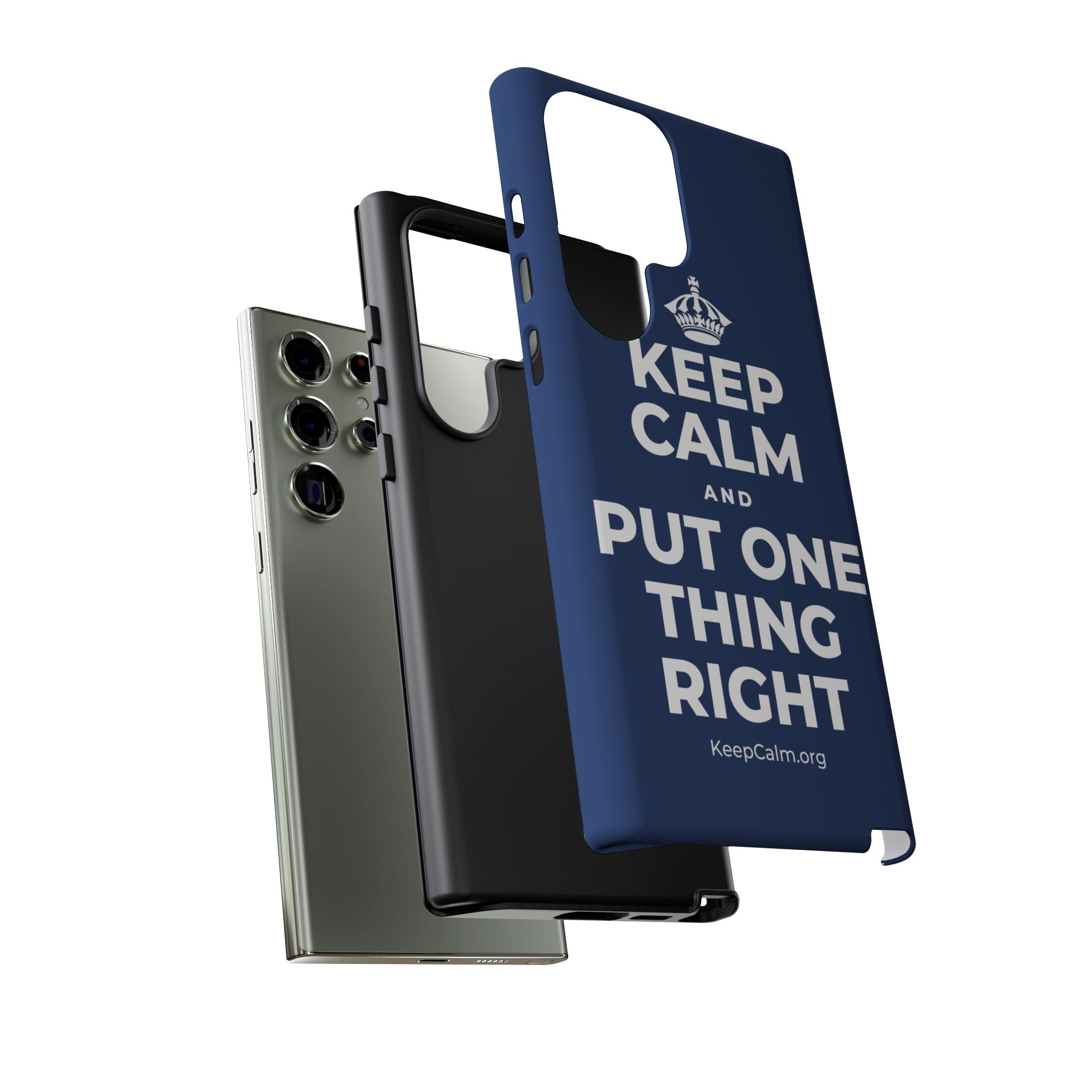 KEEP CALM AND PUT ONE THING RIGHT Phone Case