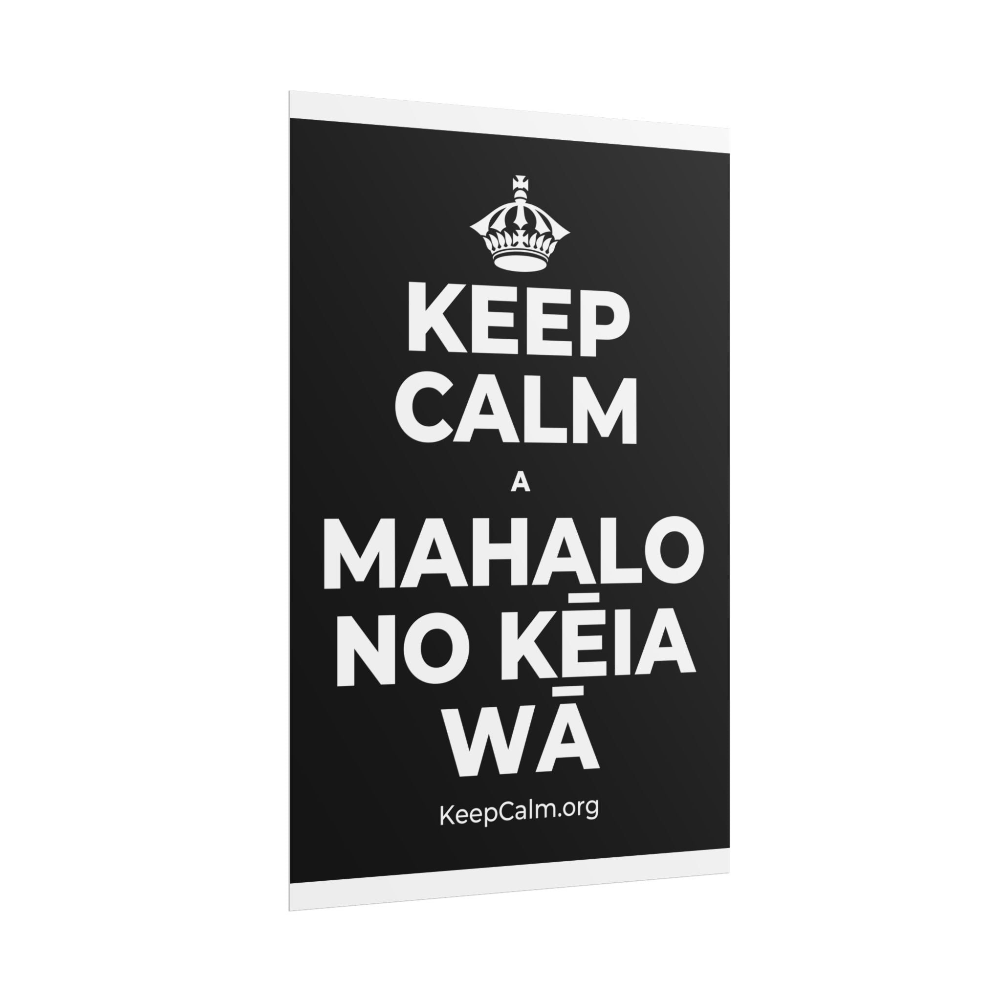 KEEP CALM A MAHALO NO KĒIA WĀ Poster