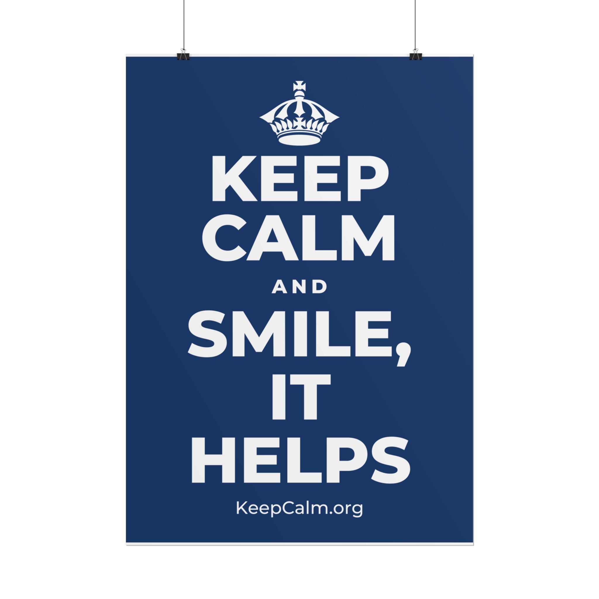 KEEP CALM AND SMILE, IT HELPS Poster