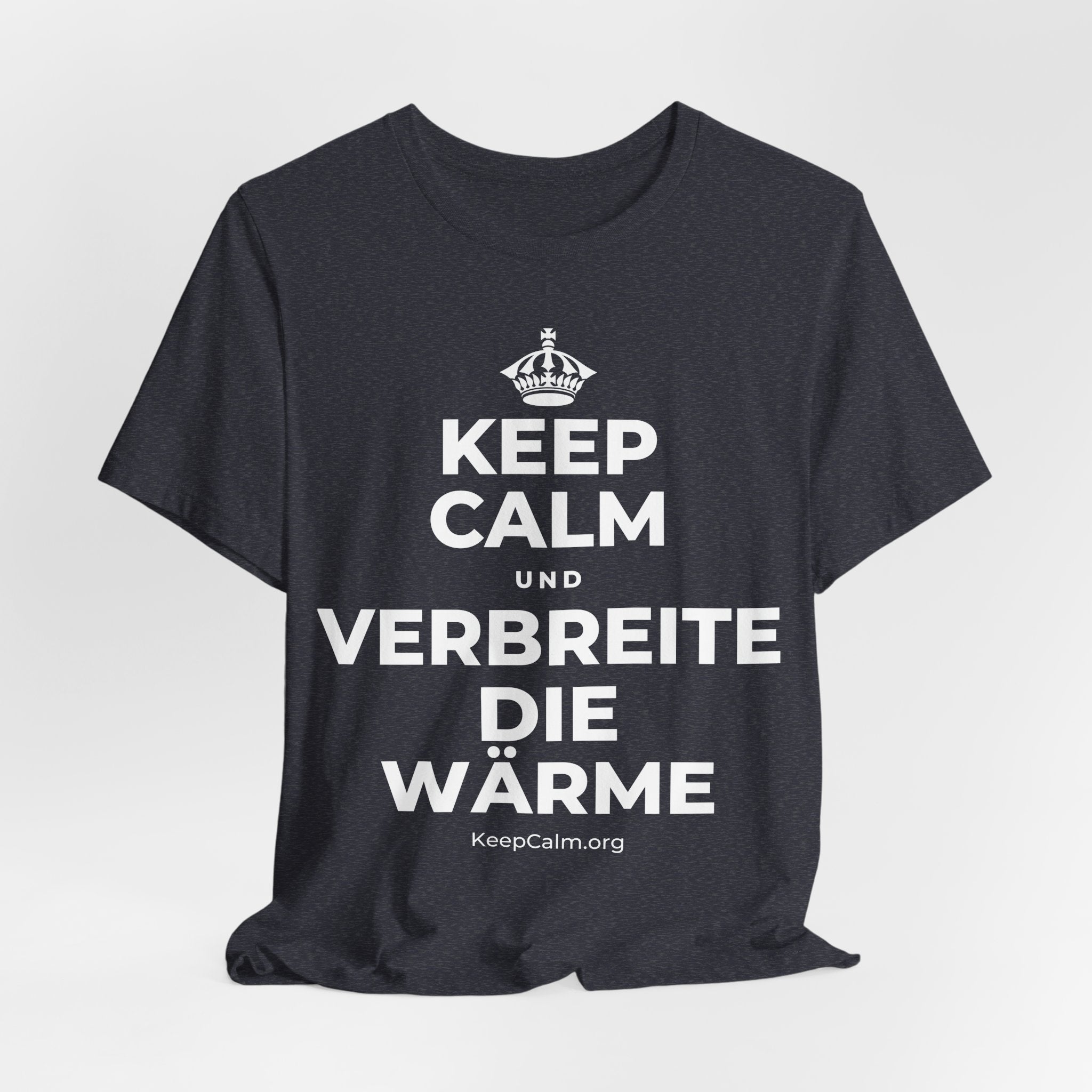 KEEP CALM UND VERBREITE DIE WÄRME T-Shirt (White–Asphalt)