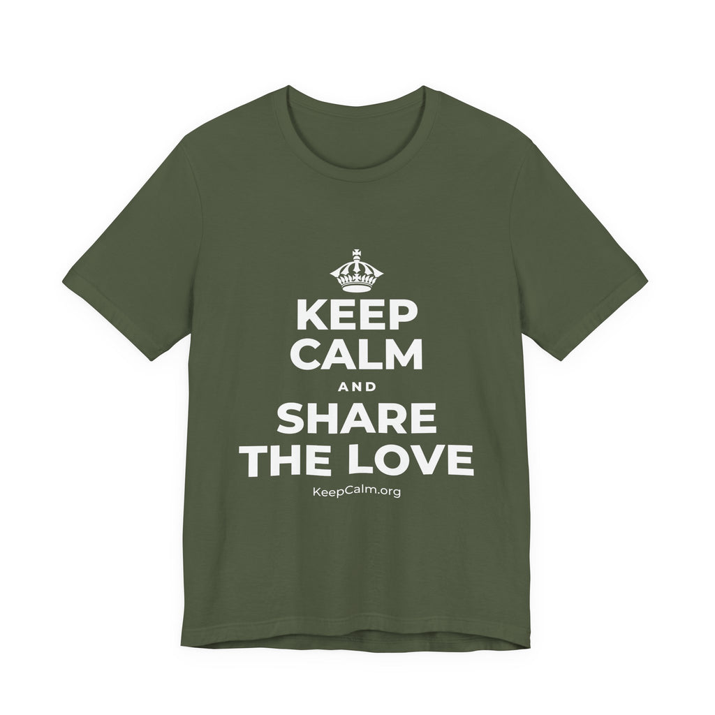 KEEP CALM AND SHARE THE LOVE T-Shirt (Military Green–Autumn)