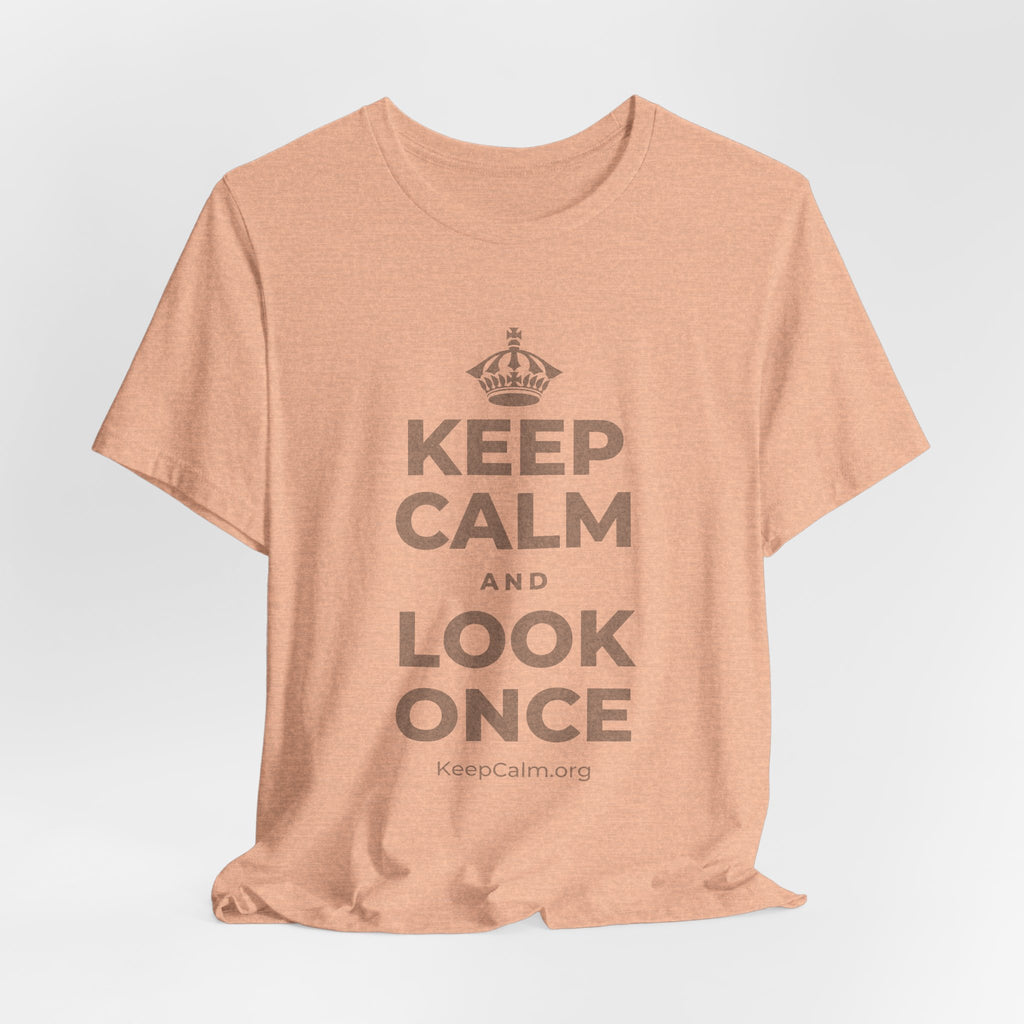 KEEP CALM AND LOOK ONCE T-Shirt (Soft Cream–Heather Mauve)