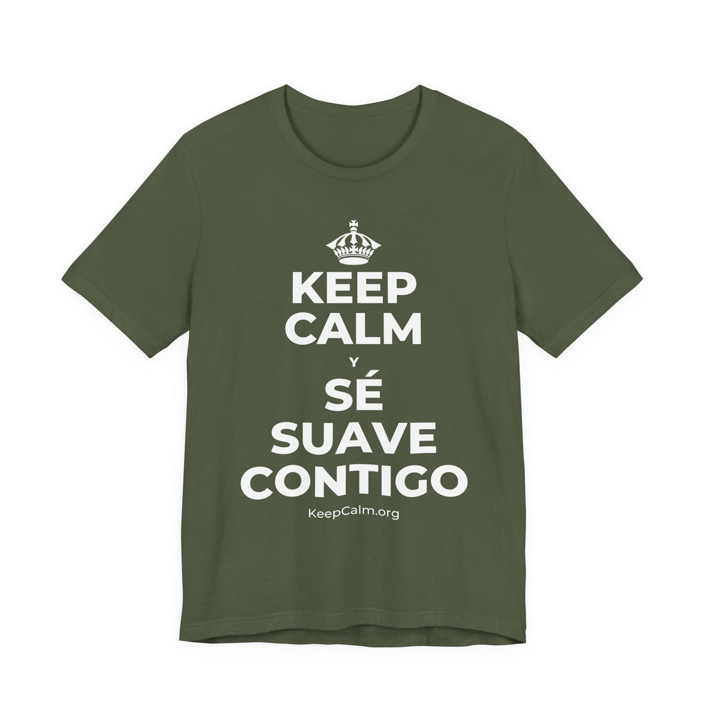KEEP CALM Y SÉ SUAVE CONTIGO T-Shirt (Military Green–Autumn)