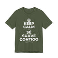 KEEP CALM Y SÉ SUAVE CONTIGO T-Shirt (Military Green–Autumn)