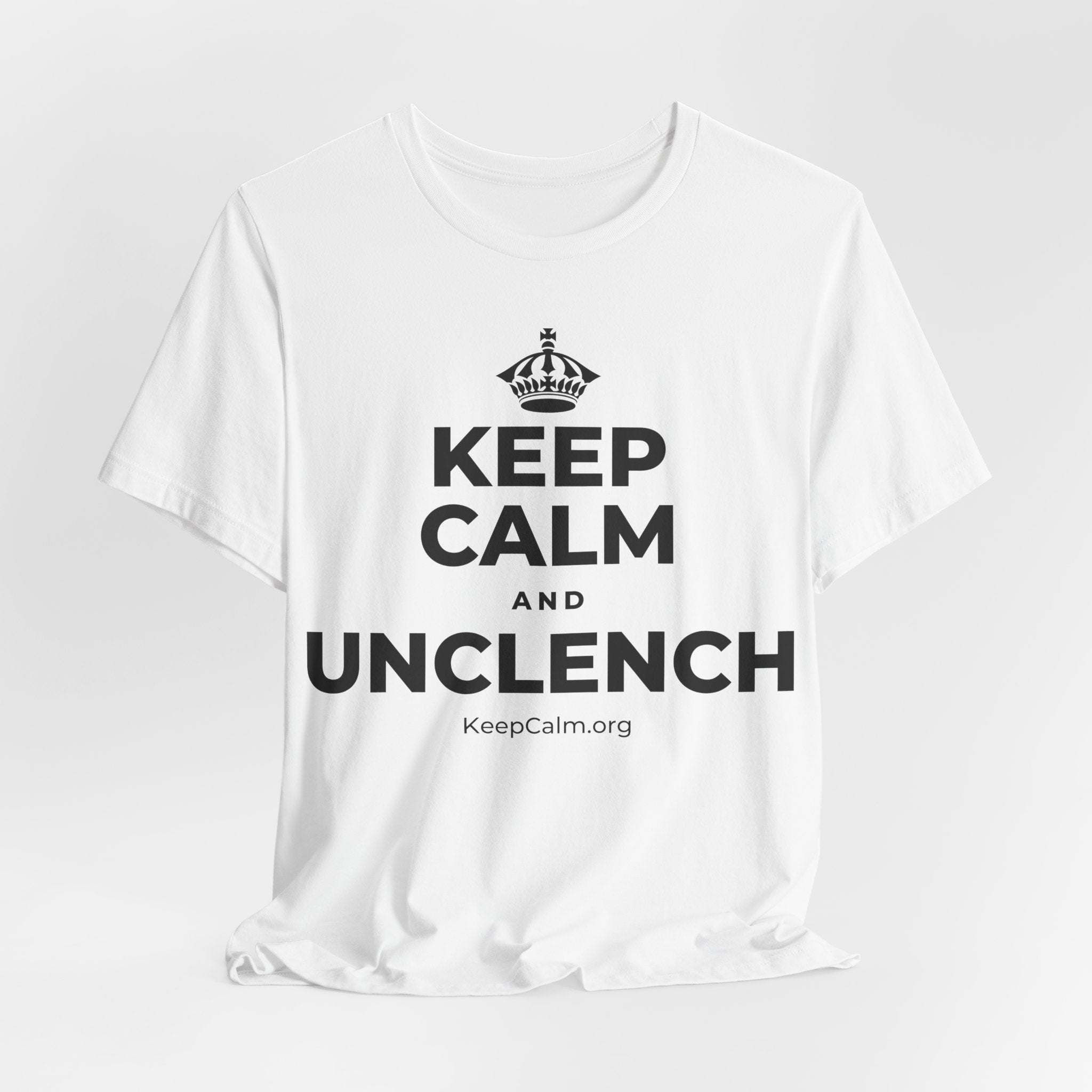 KEEP CALM AND UNCLENCH T-Shirt (White–Asphalt)