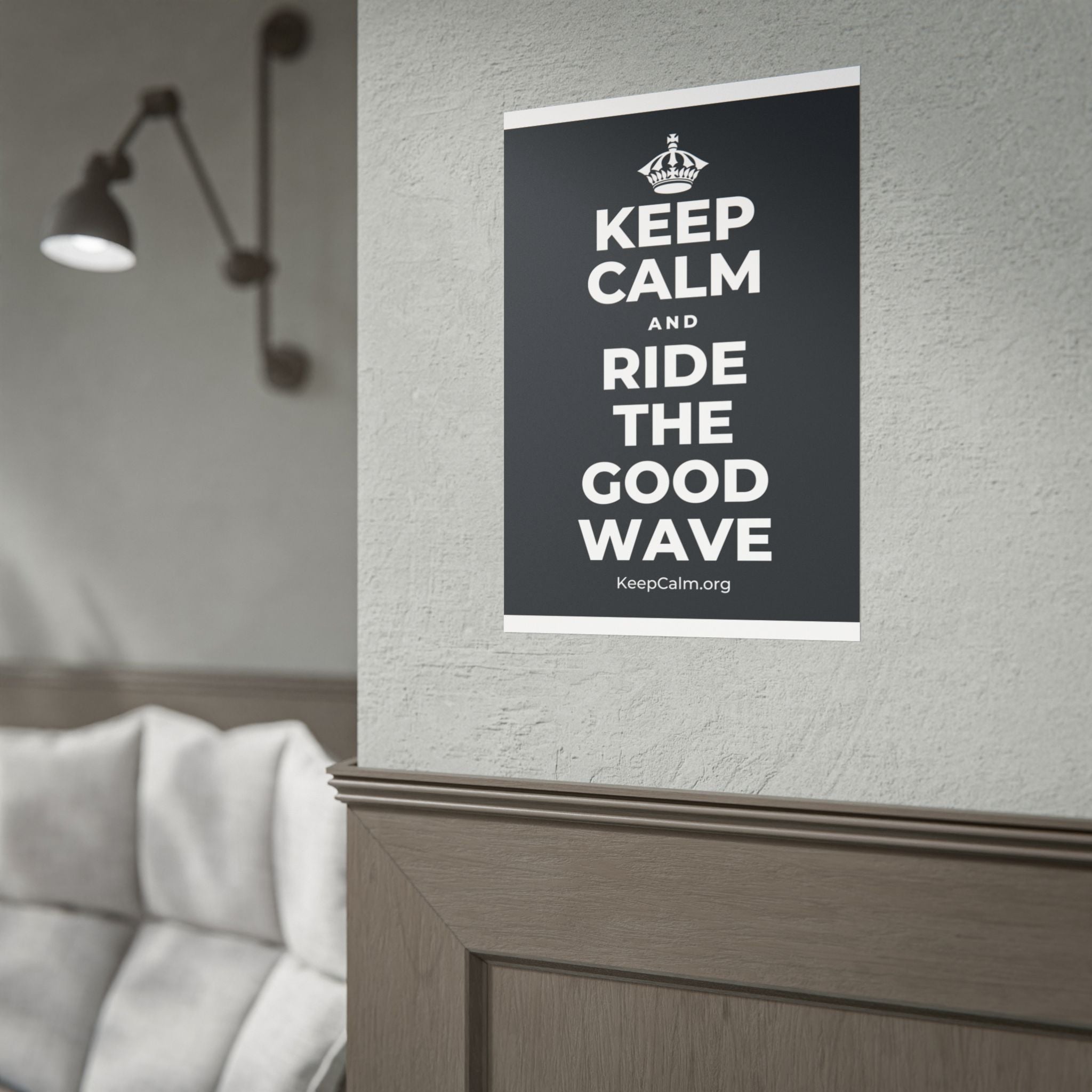 KEEP CALM AND RIDE THE GOOD WAVE Poster (Dark)