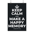 KEEP CALM AND MAKE A HAPPY MEMORY Satin Poster (Dark)
