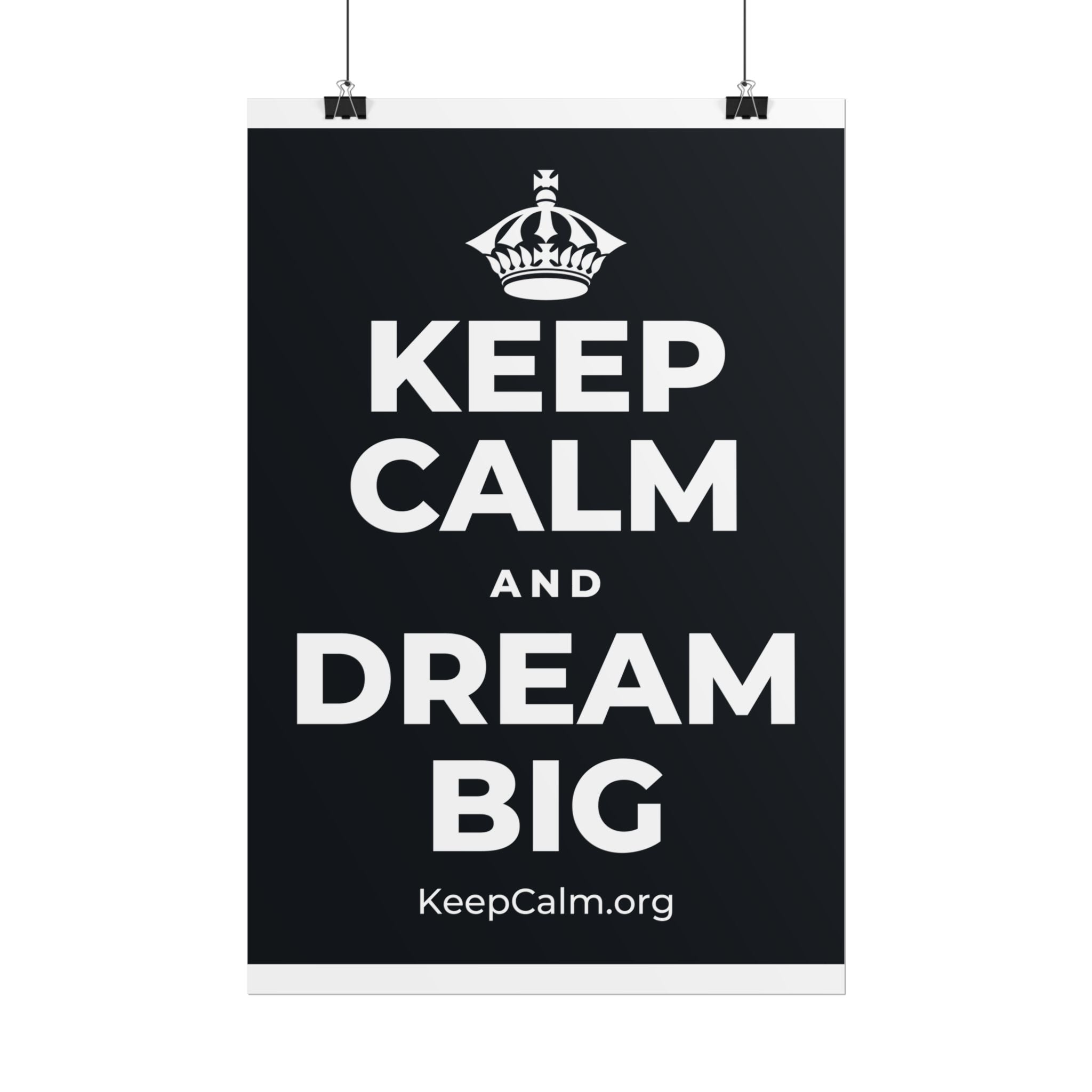 KEEP CALM AND DREAM BIG Poster (Dark)