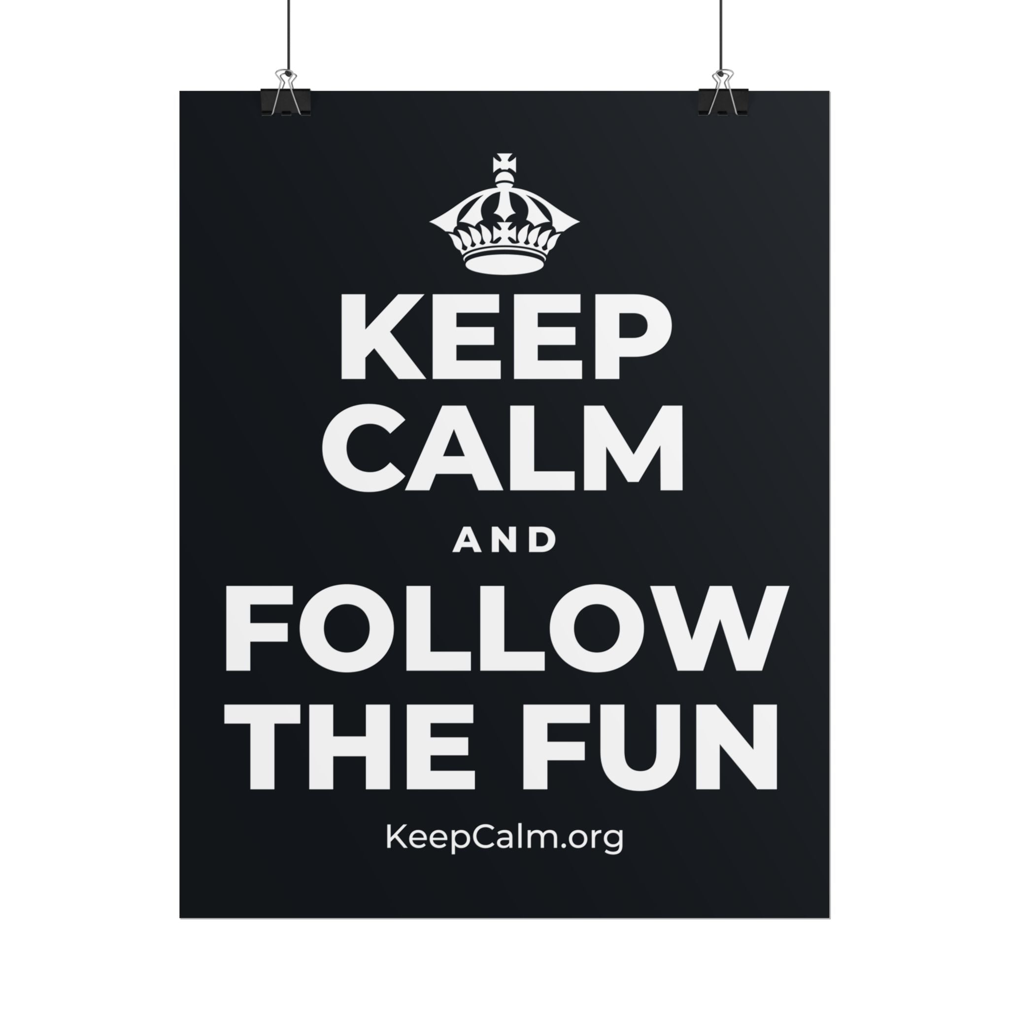 KEEP CALM AND FOLLOW THE FUN Poster (Dark)