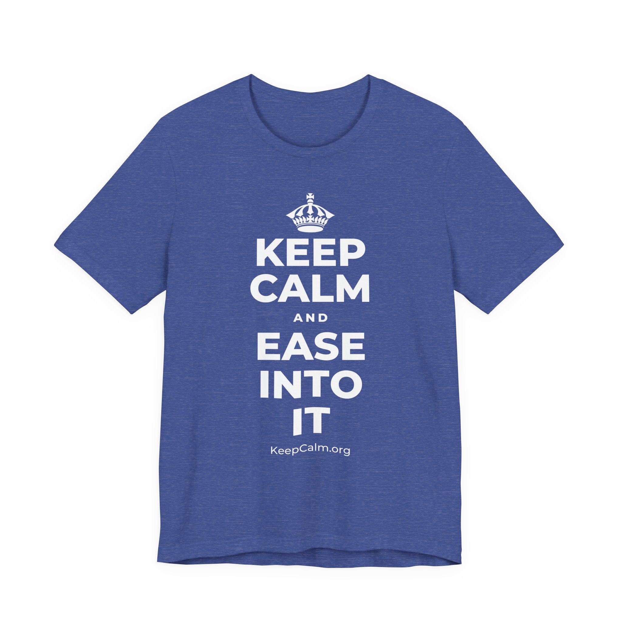 KEEP CALM AND EASE INTO IT T-Shirt (Baby Blue–Silver)