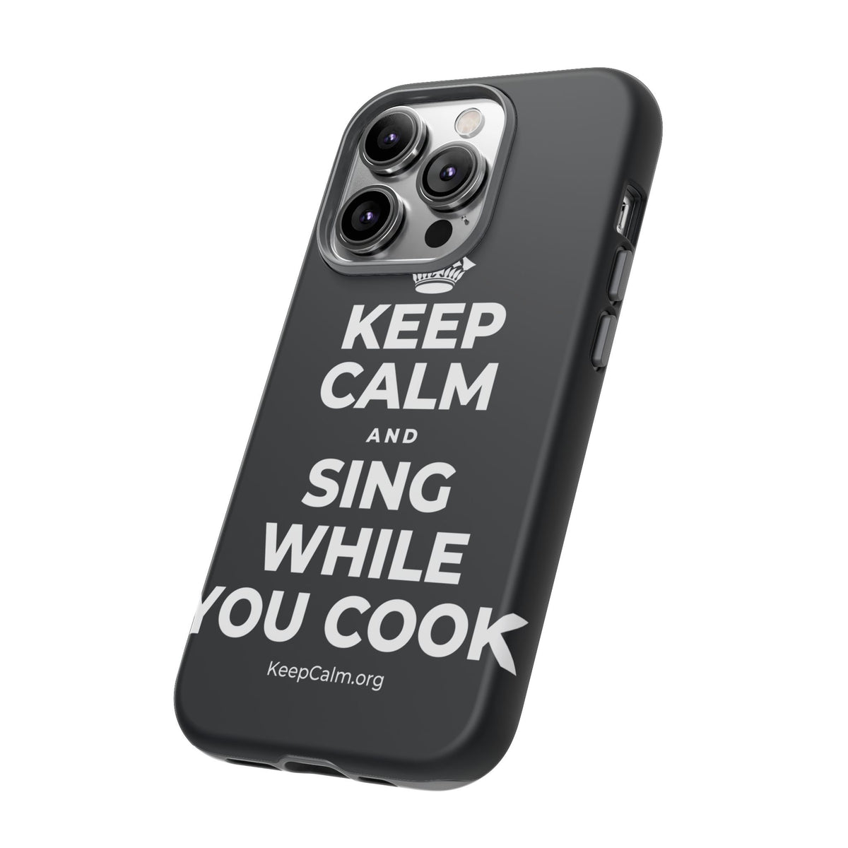 KEEP CALM AND SING WHILE YOU COOK Phone Case (Dark)