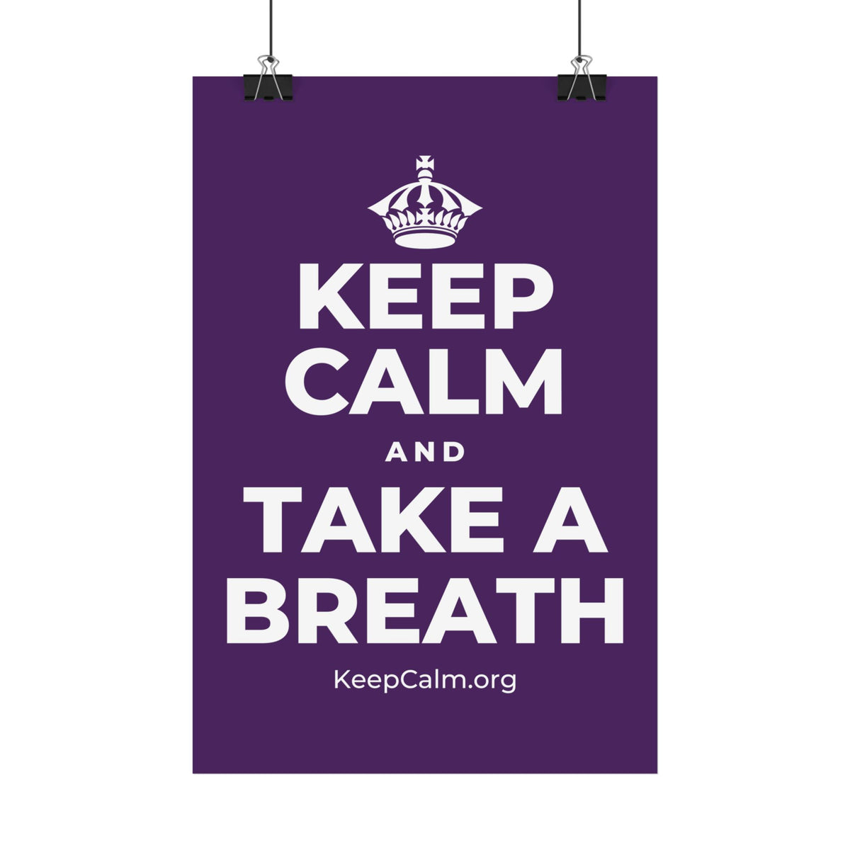 KEEP CALM AND TAKE A BREATH Satin Poster