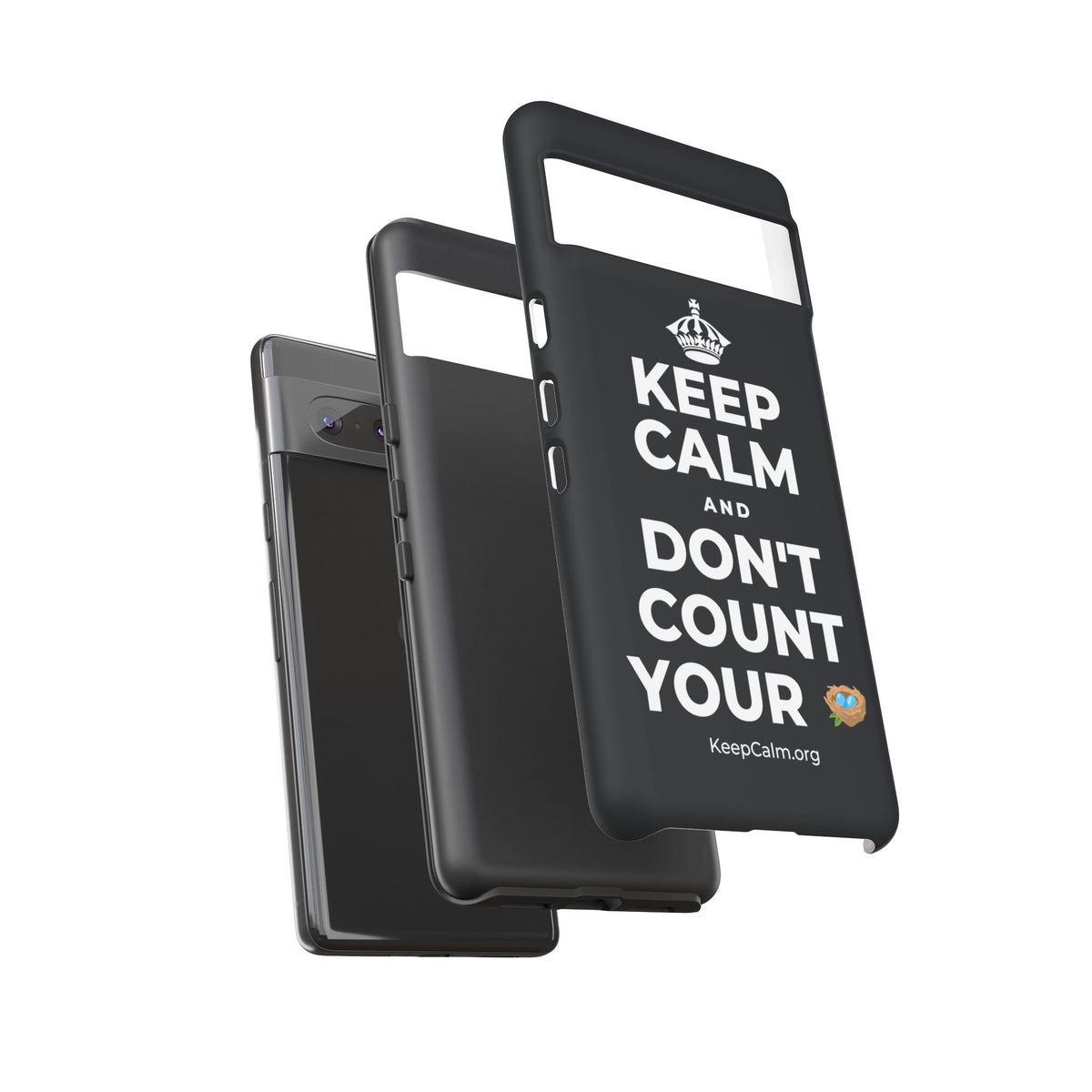 KEEP CALM AND DON'T COUNT YOUR 🪺 Phone Case (Dark)