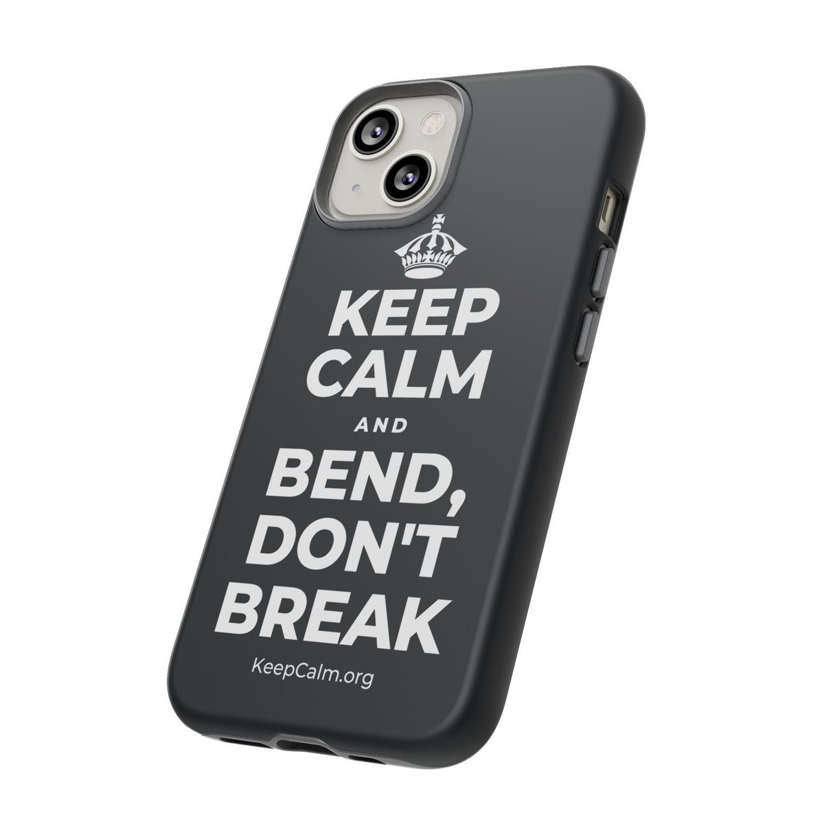 KEEP CALM AND BEND, DON'T BREAK Phone Case (Dark)
