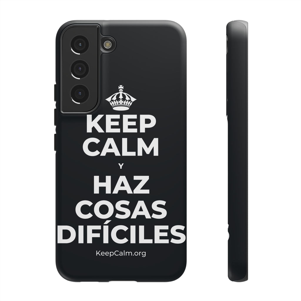 KEEP CALM Y HAZ COSAS DIFÍCILES Phone Case (Dark)