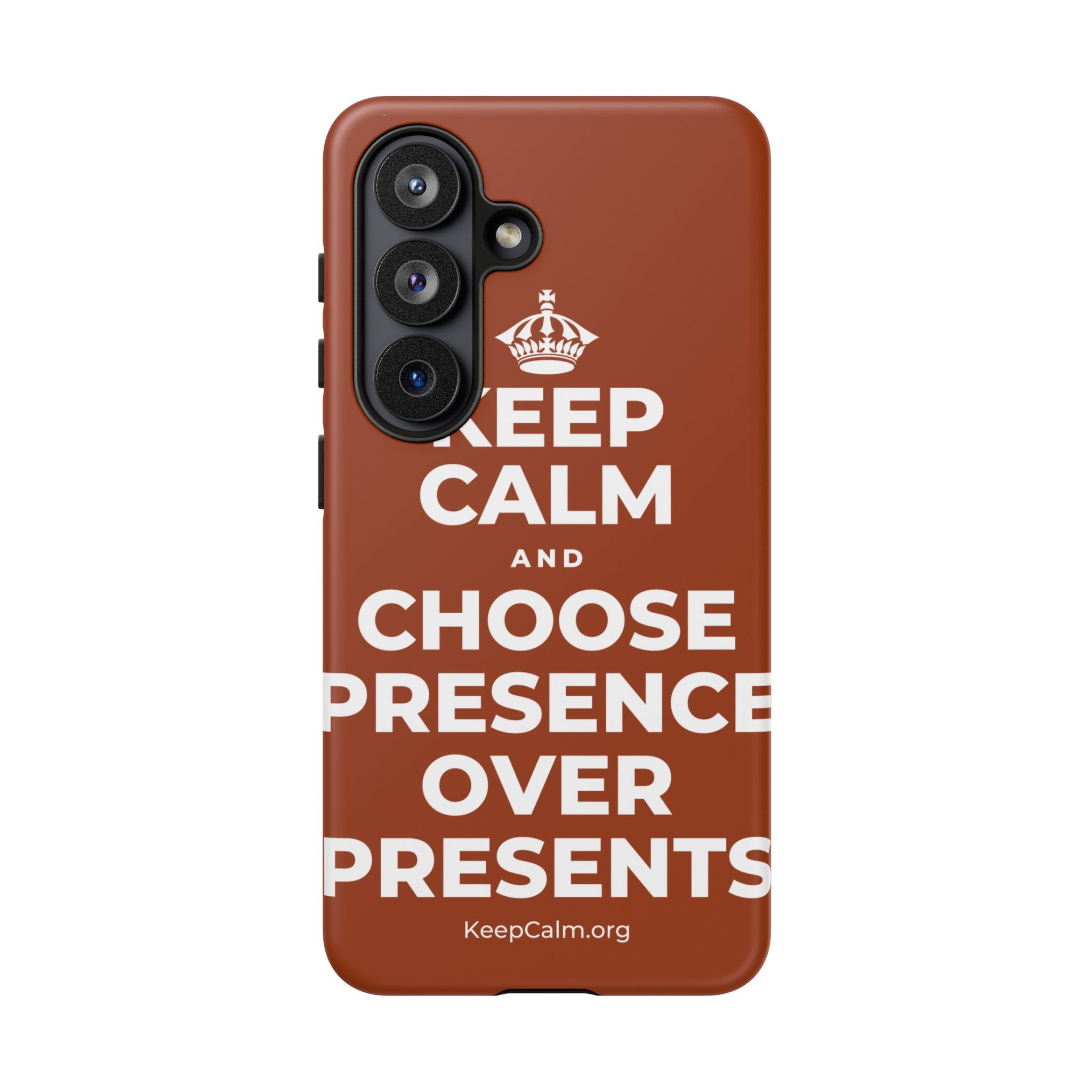 KEEP CALM AND CHOOSE PRESENCE OVER PRESENTS Phone Case