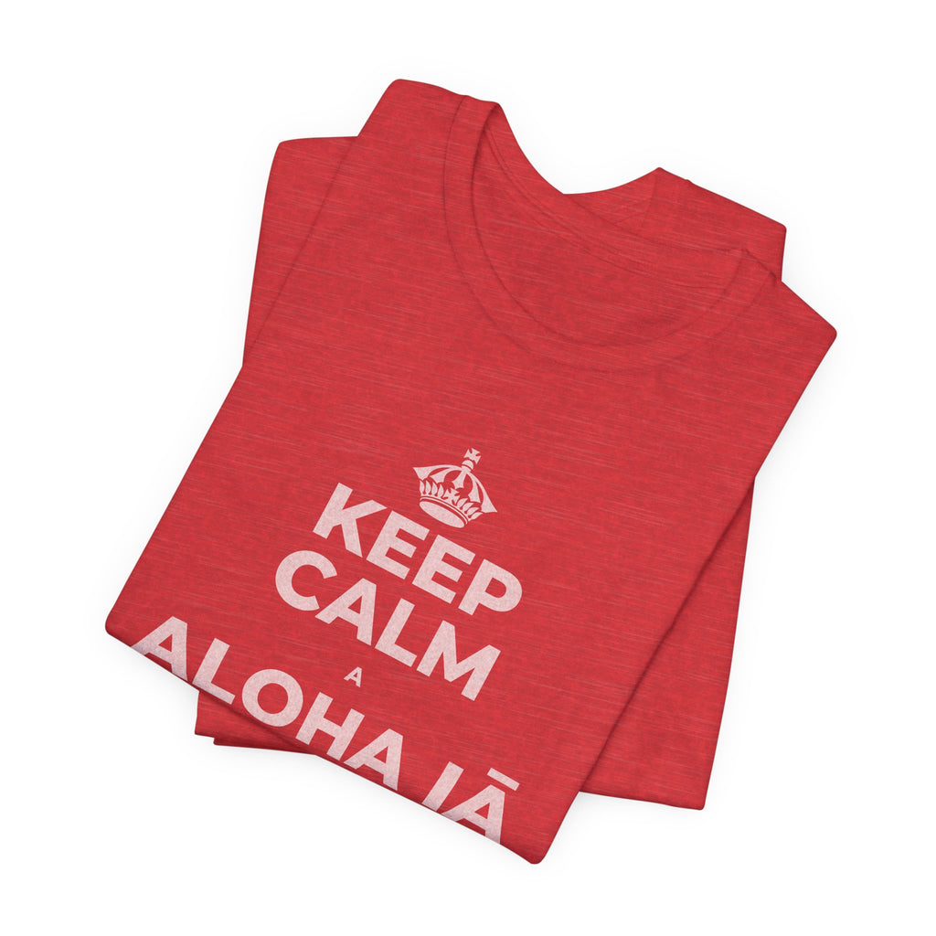 KEEP CALM A ALOHA IĀ ʻOE IHO, A LAILA I KEKAHI T-Shirt (Baby Blue–Silver)