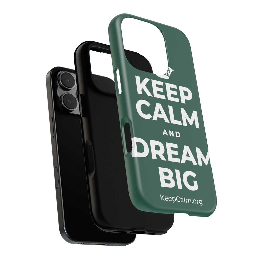 KEEP CALM AND DREAM BIG Phone Case