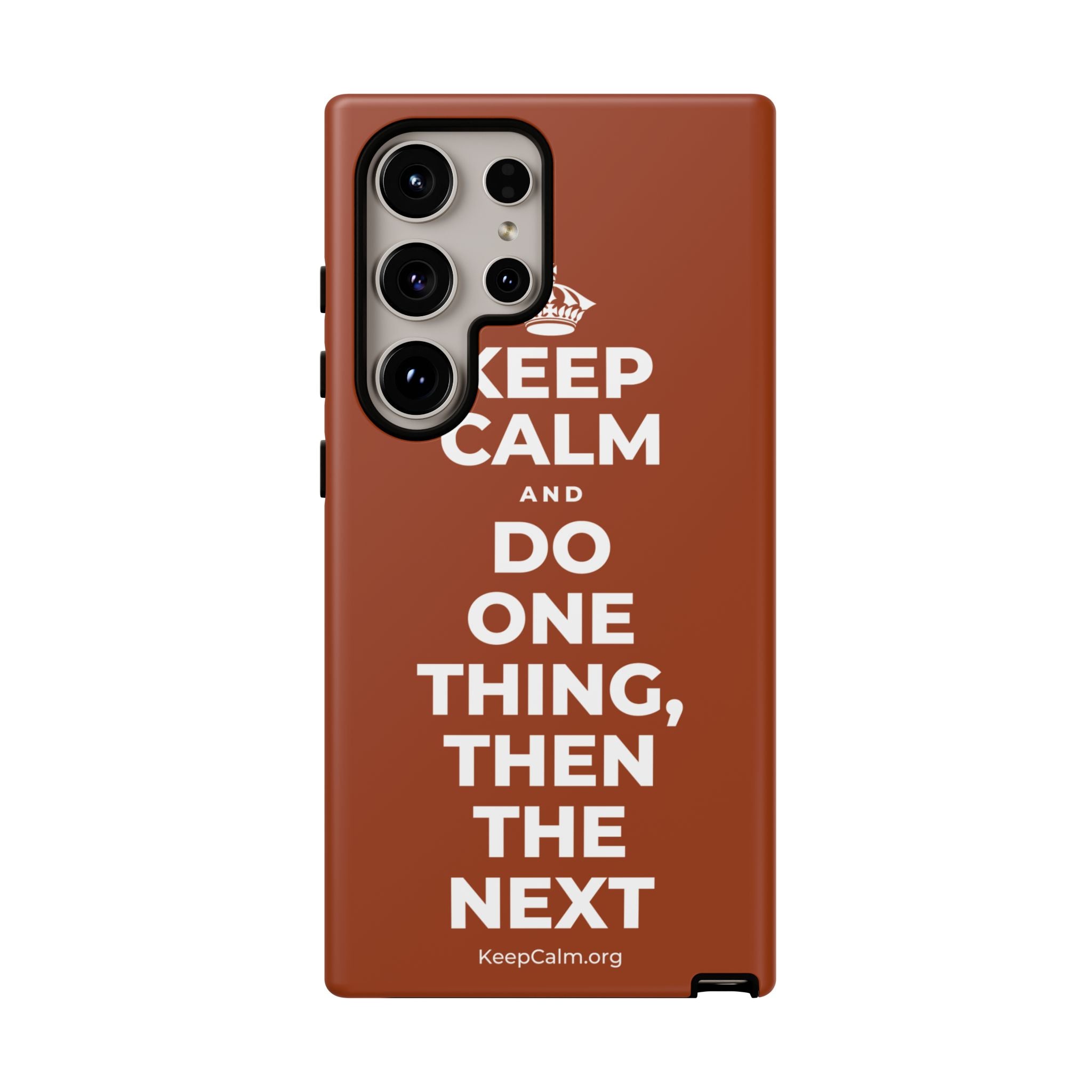 KEEP CALM AND DO ONE THING, THEN THE NEXT Phone Case