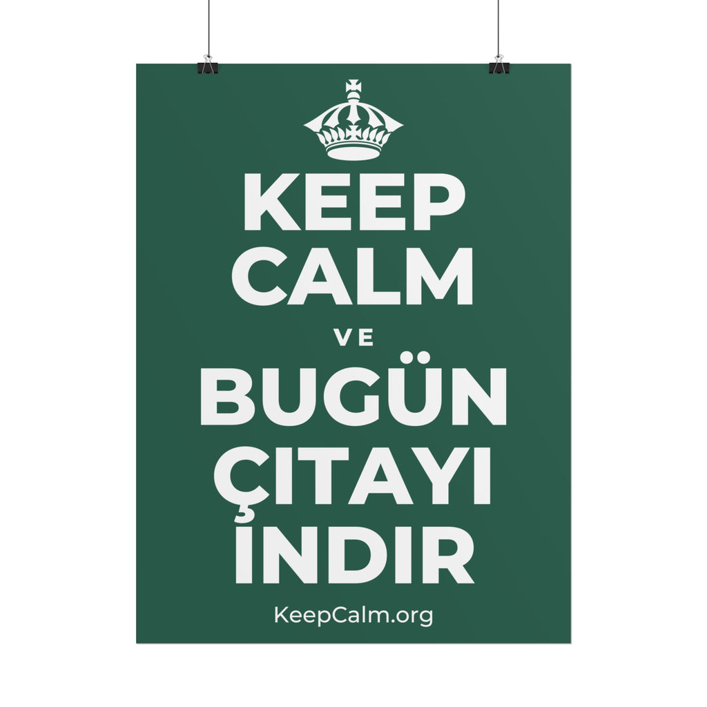 KEEP CALM VE BUGÜN ÇITAYI INDIR Poster
