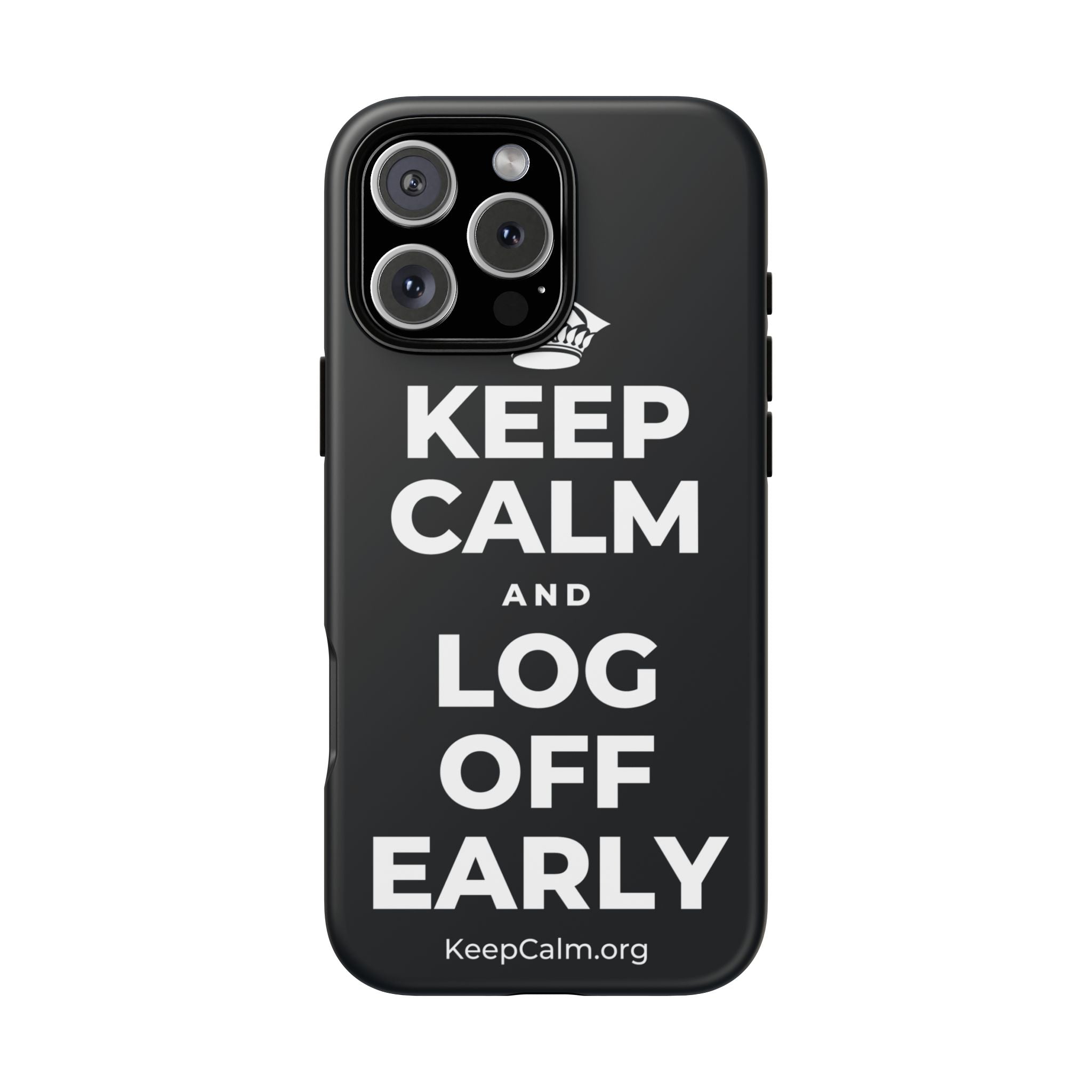 KEEP CALM AND LOG OFF EARLY Phone Case (Dark)