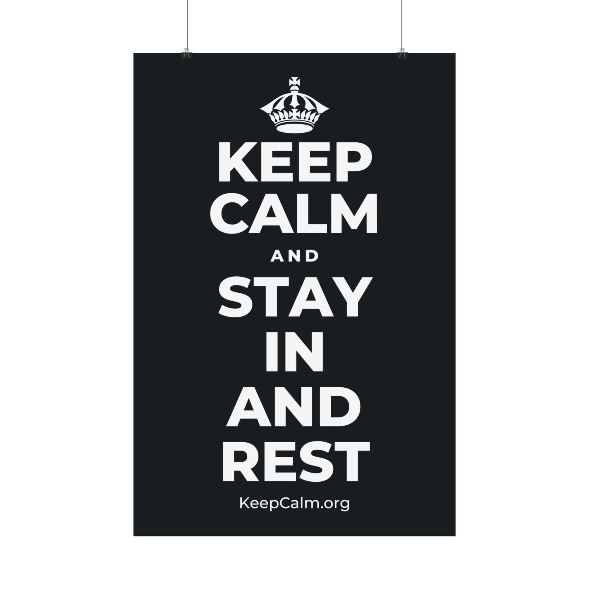 KEEP CALM AND STAY IN AND REST Satin Poster (Dark)