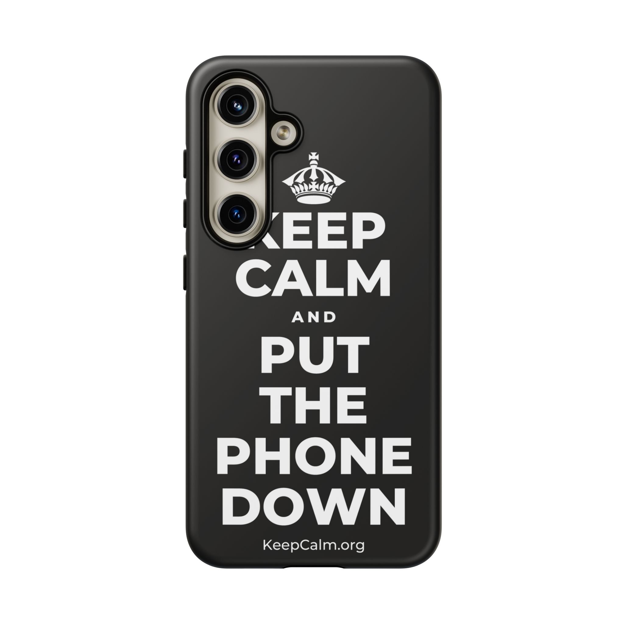 KEEP CALM AND PUT THE PHONE DOWN Phone Case